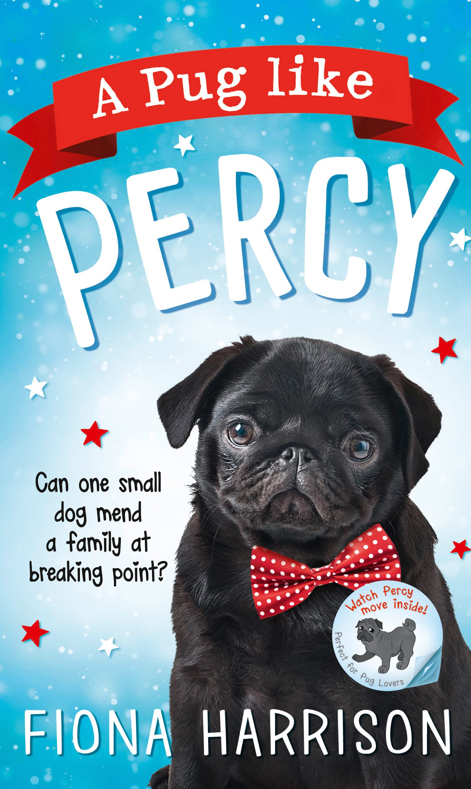A Pug Like Percy: A heartwarming tale for the whole family