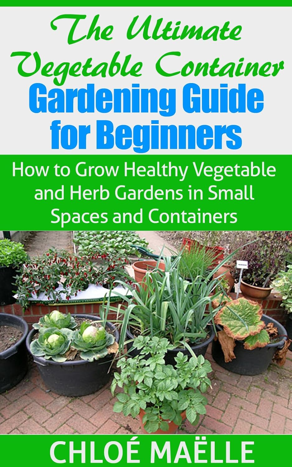Amazon.com: Vegetable Container Gardening: Guide for Beginners - How to ...