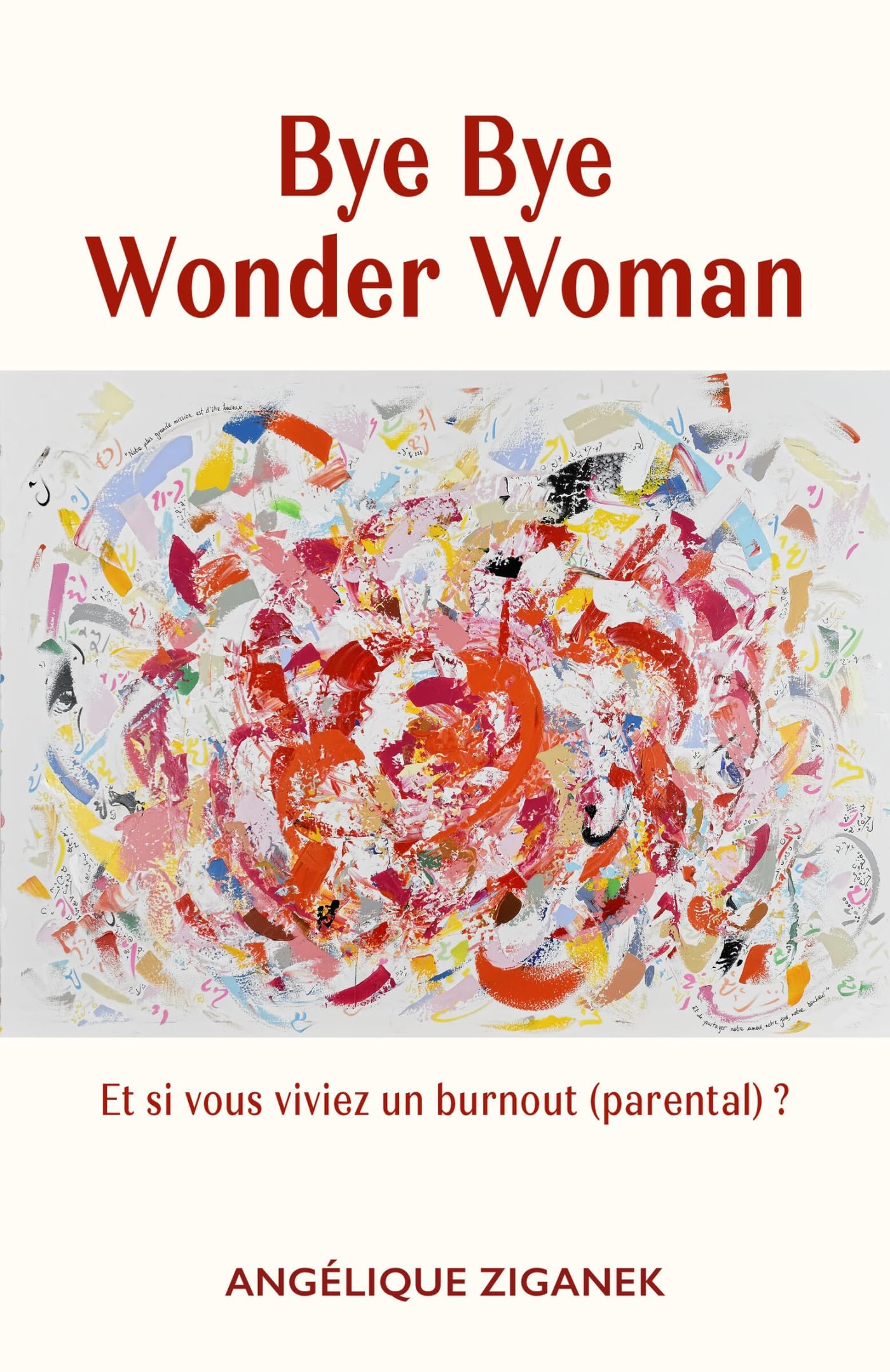 Bye Bye Wonder Woman: Et si vous viviez un burnout parental ?
