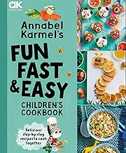 Annabel Karmel's Fun, Fast and Easy Children's Cookbook - Cover May Vary