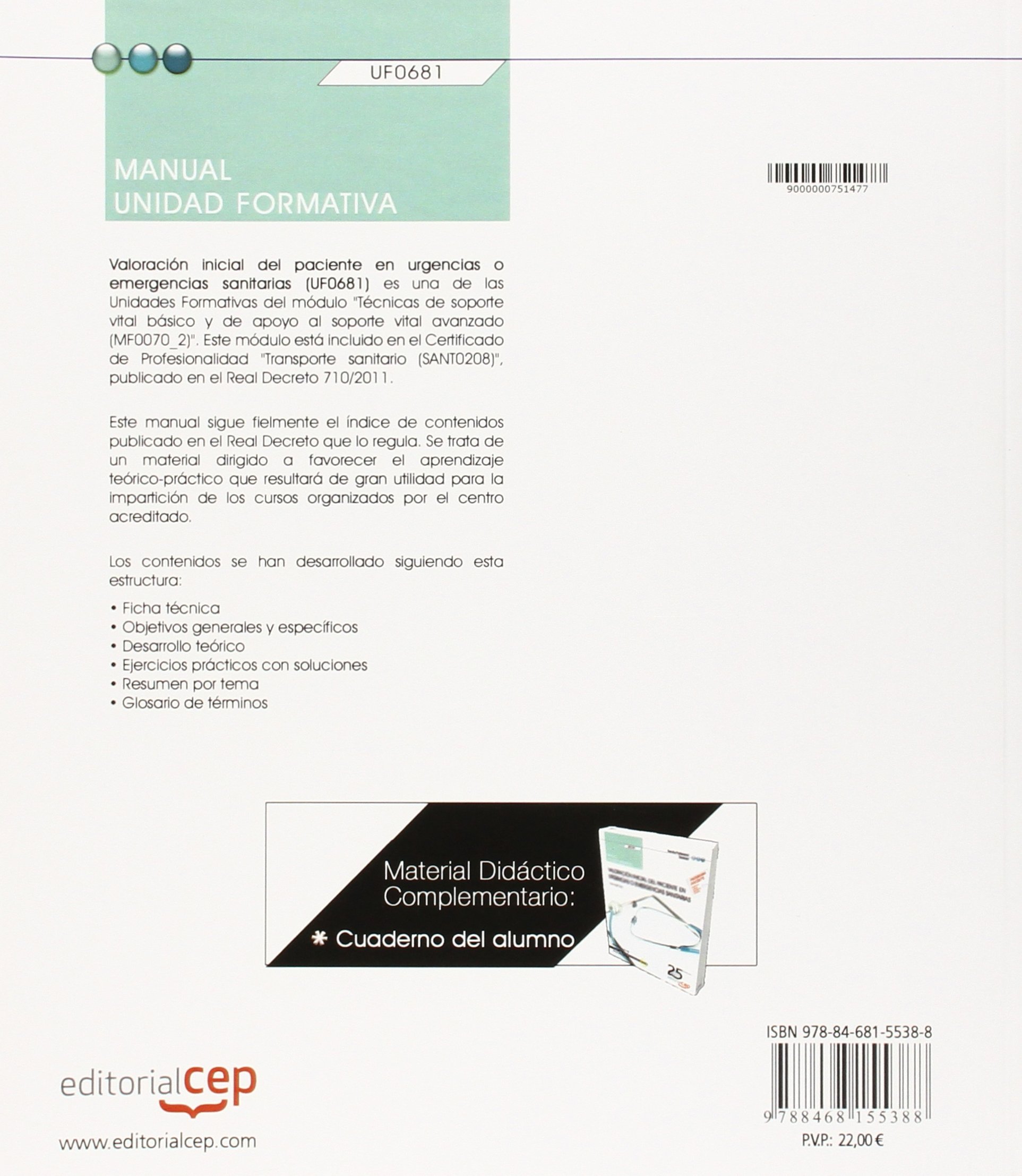 Manual. Valoración inicial del paciente en urgencias o emergencias sanitarias (UF0681). Certificados de profesionalidad. Transporte sanitario (SANT0208)