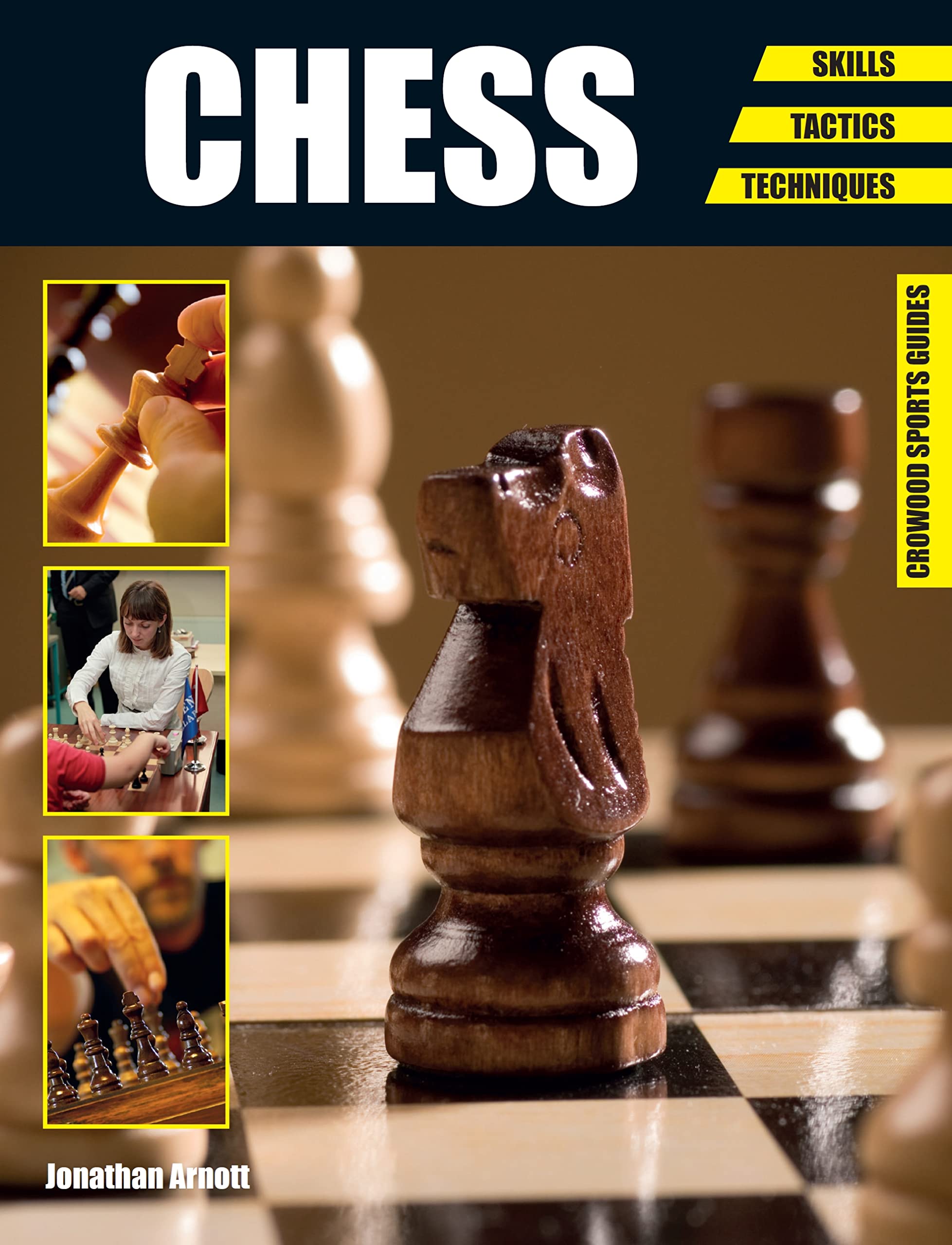 Chess Skills - Tactics - Techniques by Jonathan Arnott (Paperback Book)