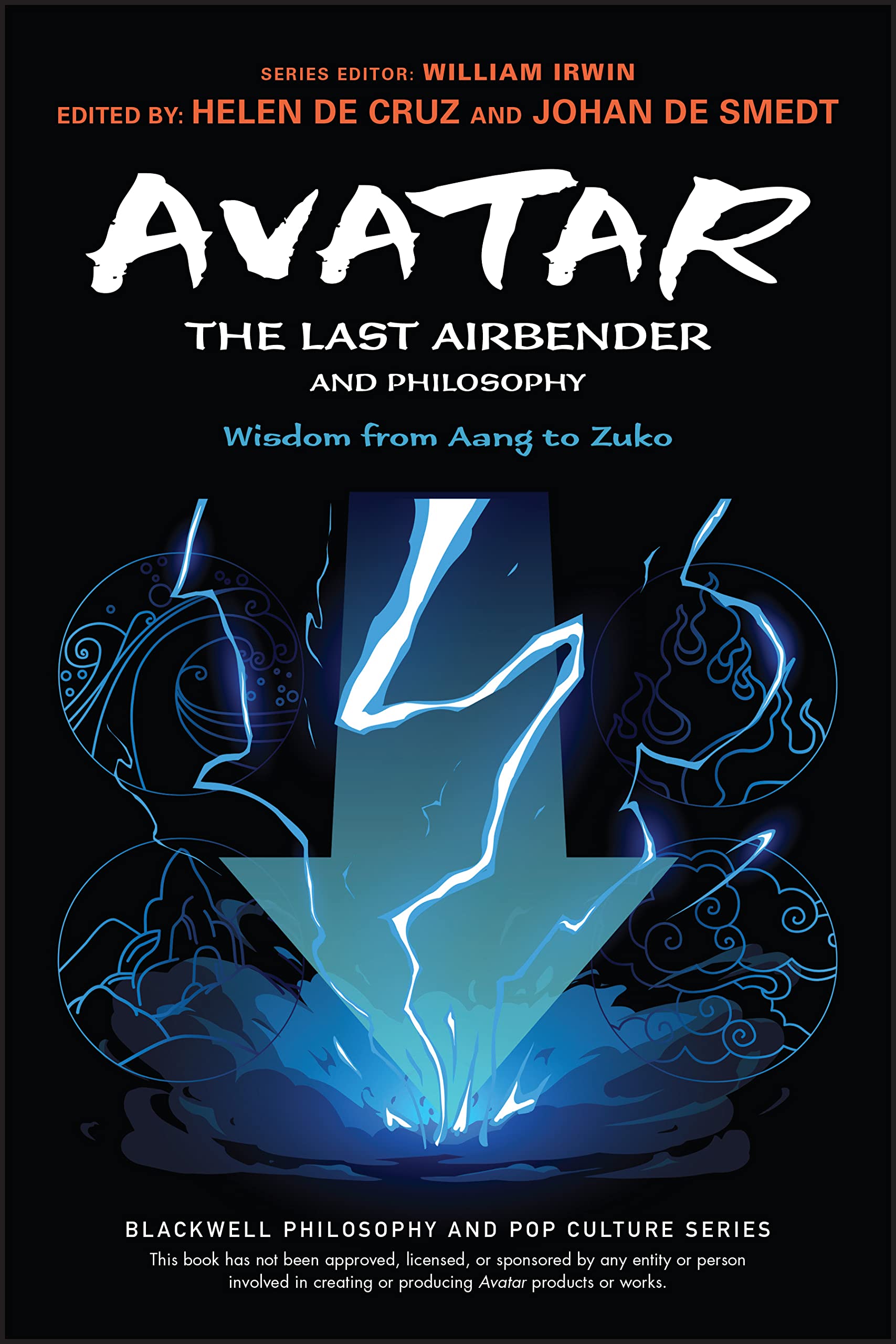 Blackwell Philosophy and Pop Culture Series Avatar: The Last Airbender and Philosophy – Wisdom from Aang to Zuko