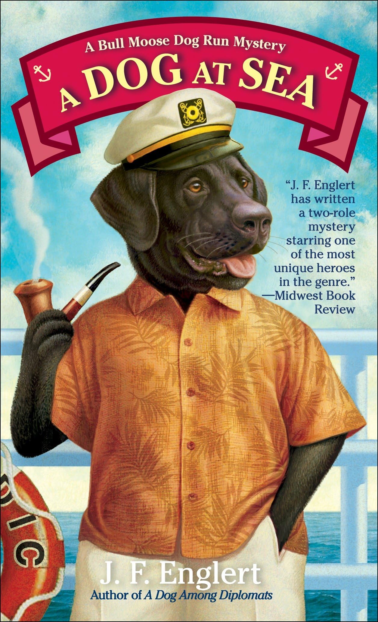 A Dog at Sea: A Bull Moose Dog Run Mystery: 3 : Englert, J F:  Amazon.com.au: Books