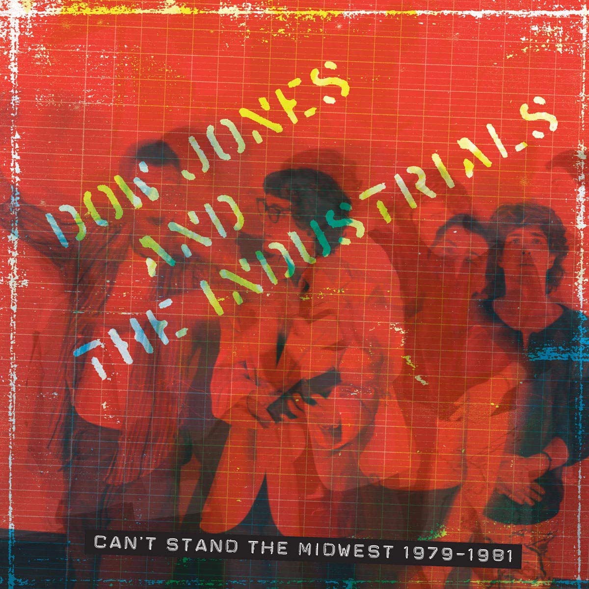 Can'T Stand the Midwest 1979-1981