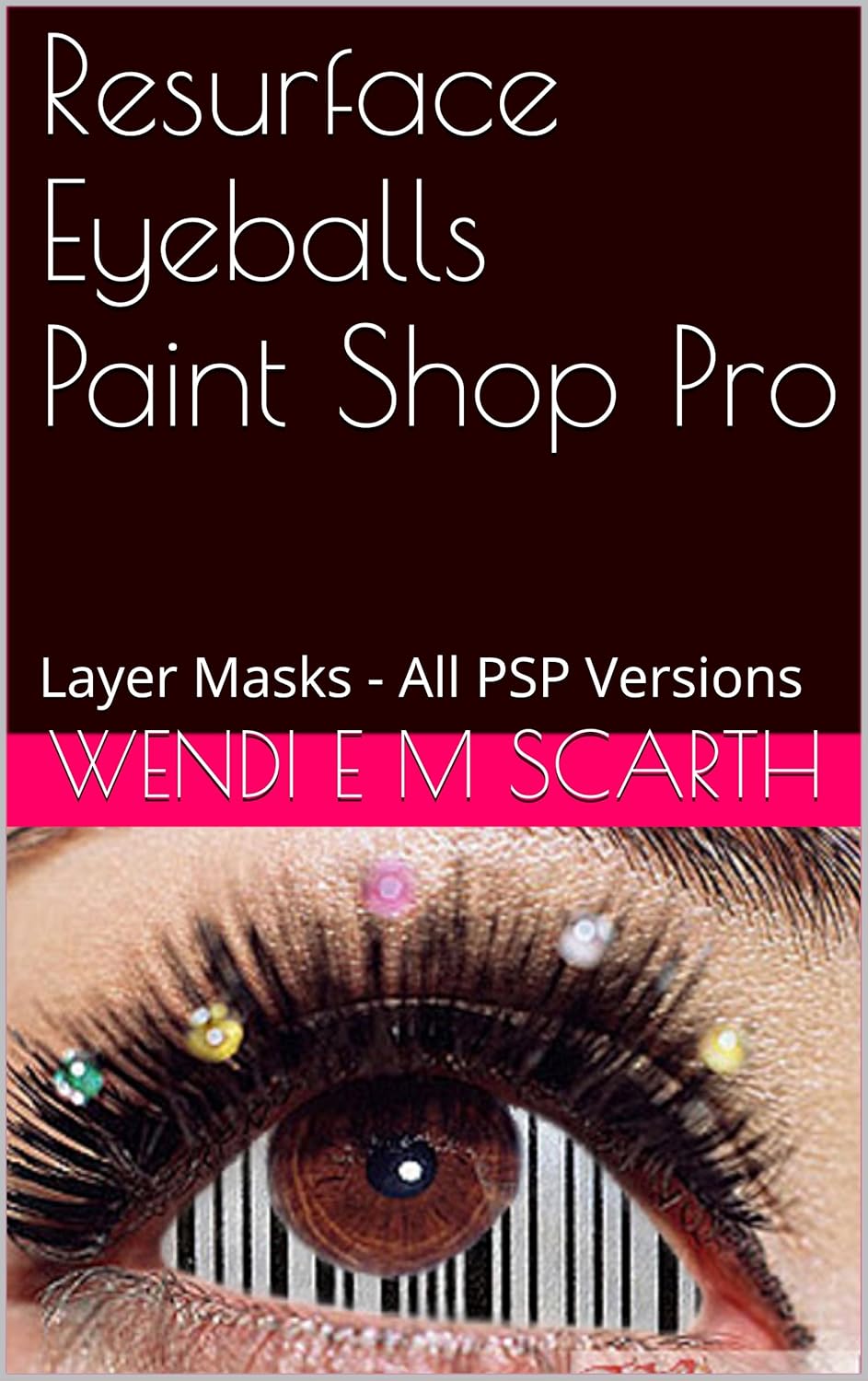 Resurface Eyeballs Paint Shop Pro Layer Masks All PSP