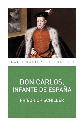 Don Carlos, infante de España: Un poema dramático (Básica de Bolsillo)