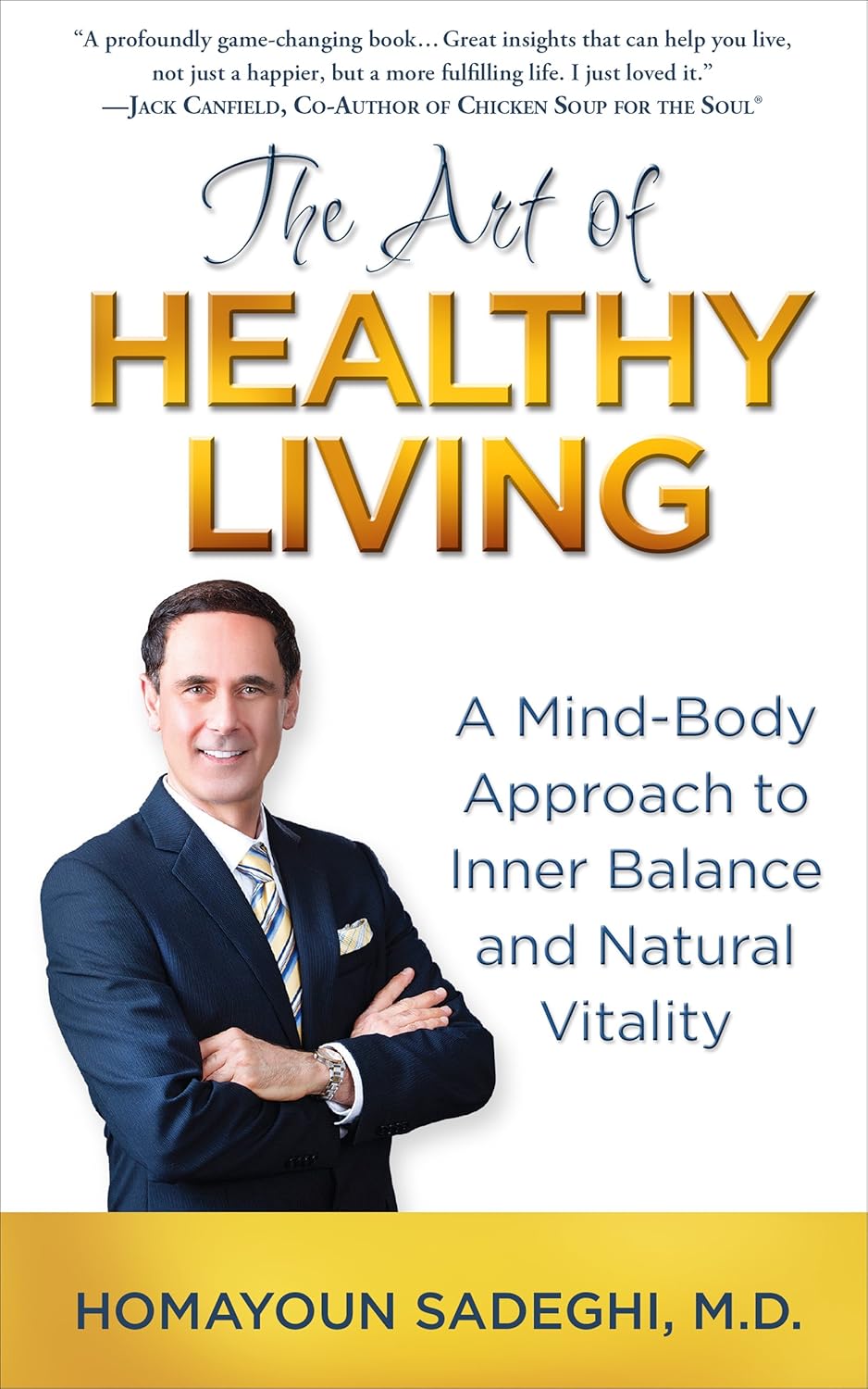The Art of Healthy Living: A Mind-Body Approach to Inner Balance and Natural Vitality      Kindle Edition