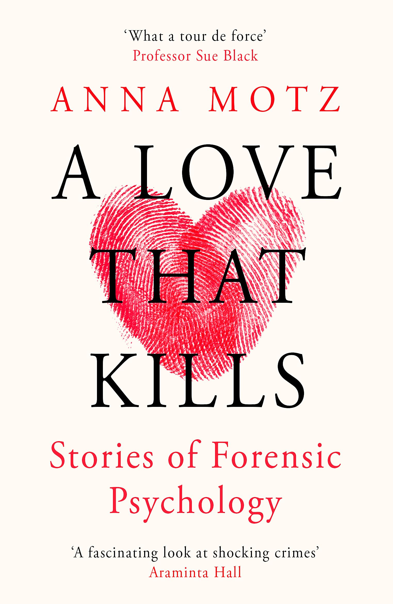 A Love That Kills Stories of Forensic Psychology
