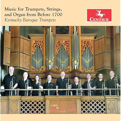 Music for Trumpets, Strings & Organ from Before 1700 by Kentucky