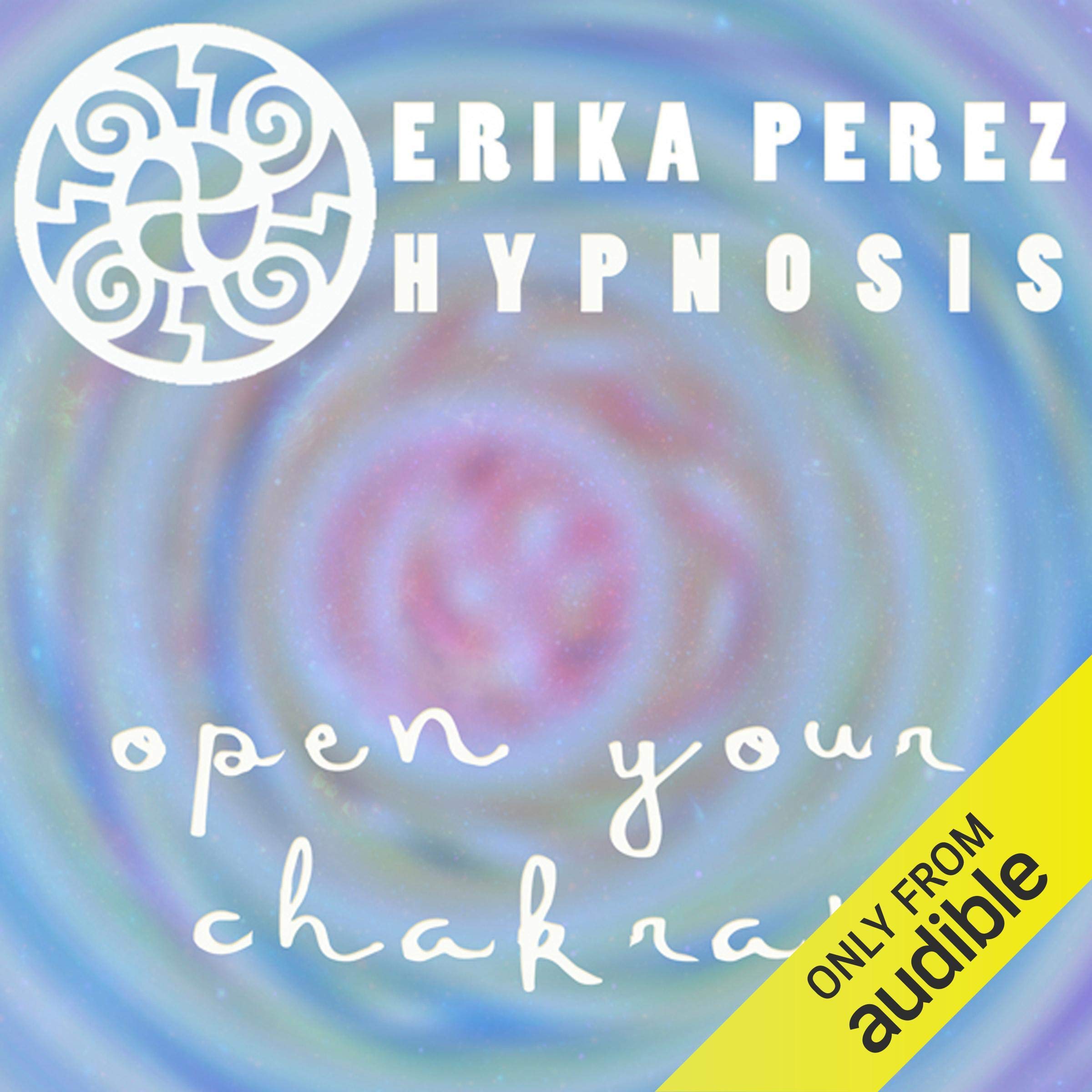 Cover art for Activa tus Chakras Hipnosis [Open Your Chakras Hypnosis]