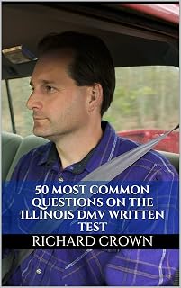 Pass Your Illinois DMV Test Guaranteed! 50 Real Test Questions! Illinois DMV Practice Test Questions