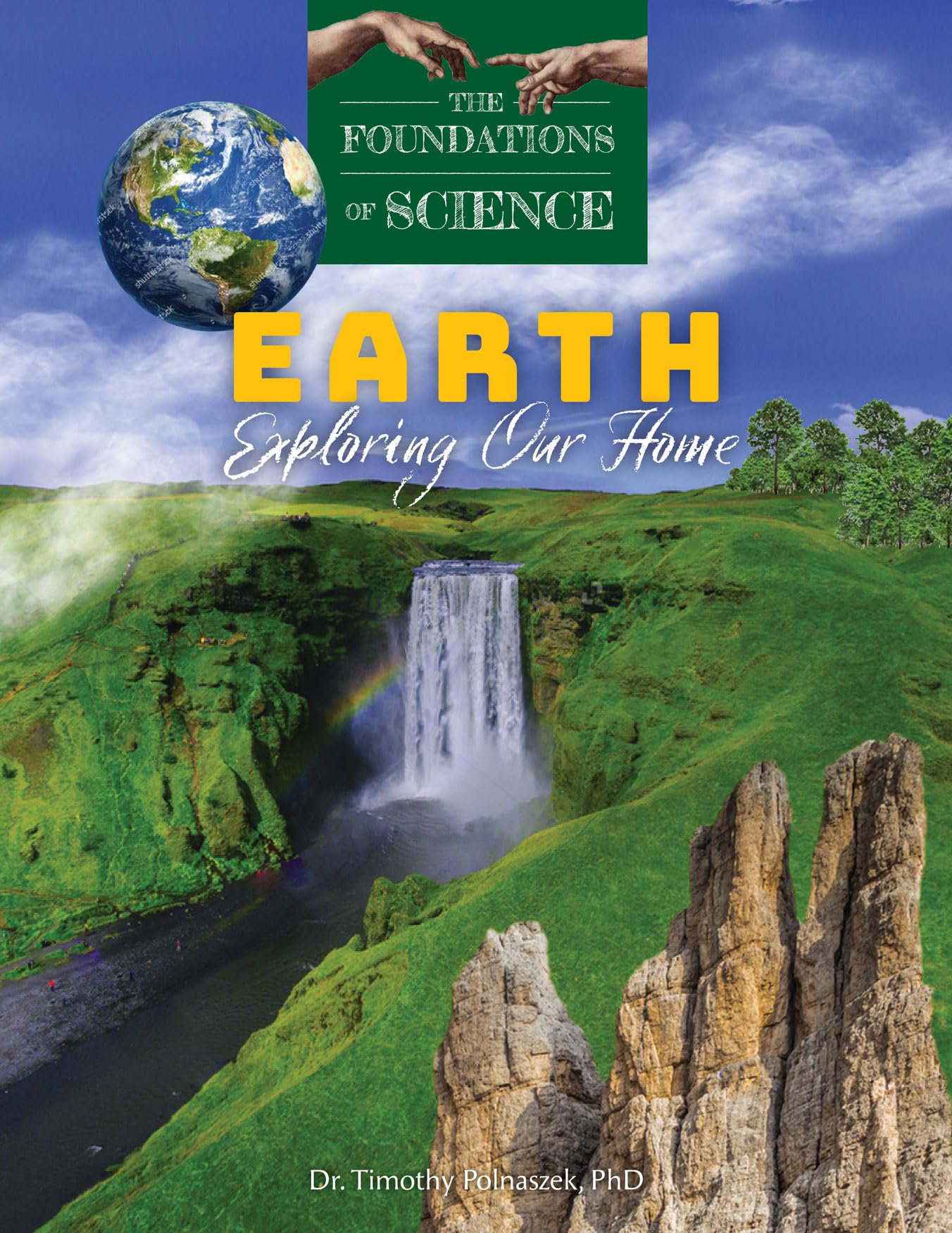 Earth: Exploring Our Home (The Foundations of Science)
