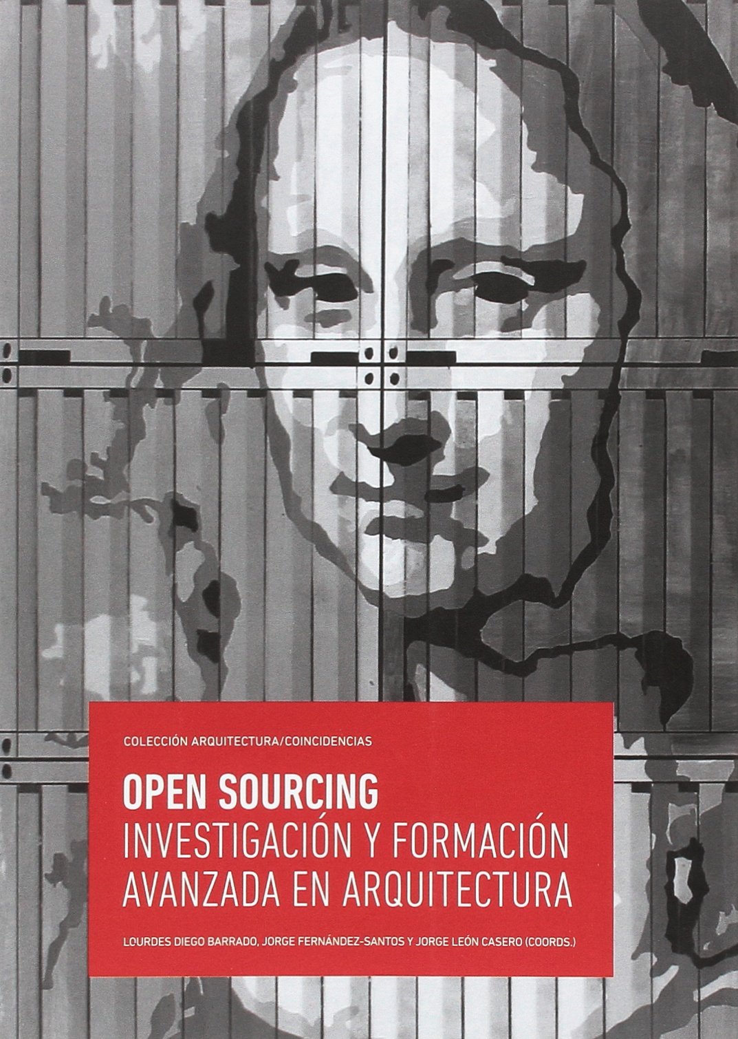 Open Sourcing. Investigación y formación avanzada en arquitectura