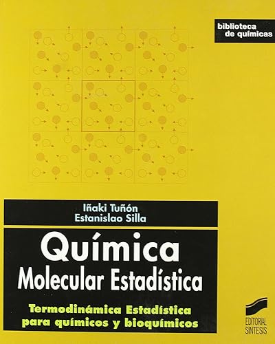Química molecular estadística: termodinámica estadística para químicos y bioquímicos: 27 (Biblioteca de químicas)