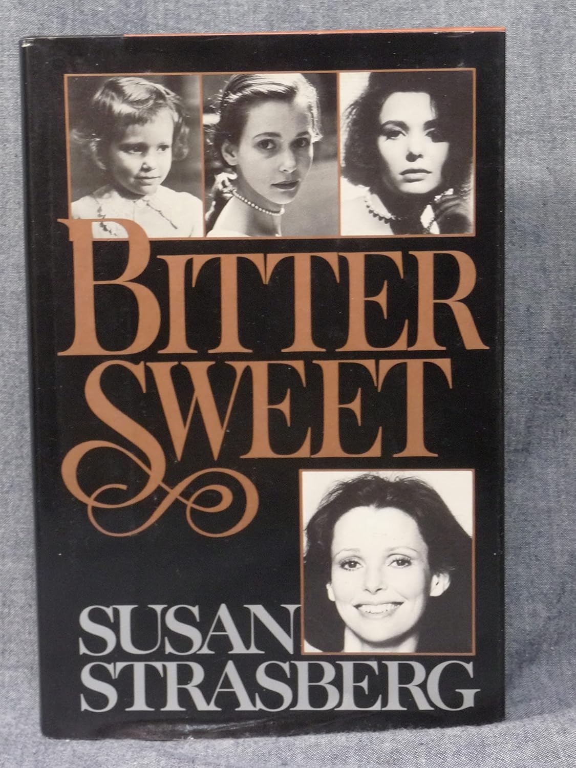 Bittersweet Strasberg, Susan 9780399124471 Books