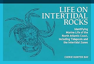Life on Intertidal Rocks: Identifying Marine Life of the North Atlantic Coast, Including Tidepools and the Intertidal Zones (Nature Study Guides)