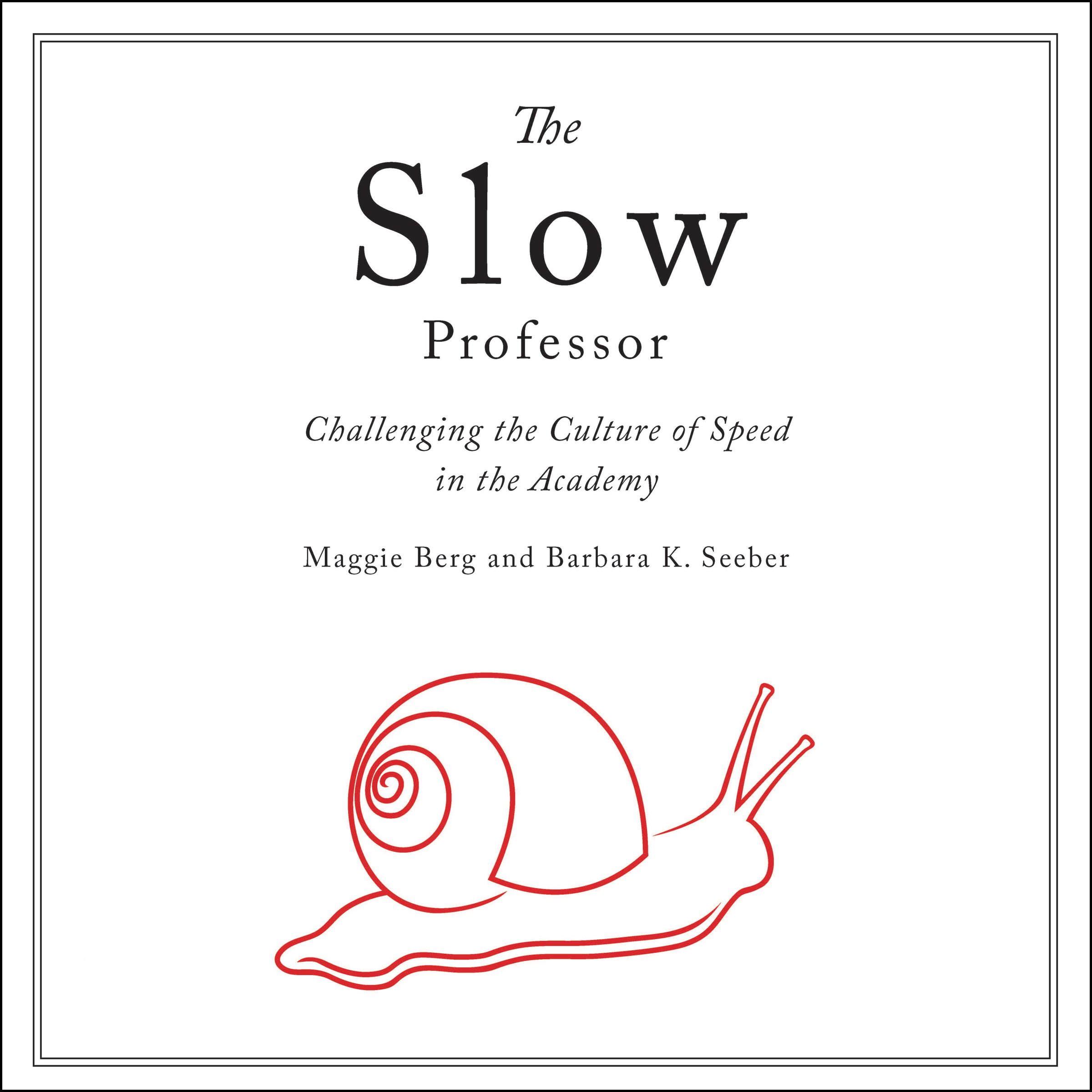 Cover art for The Slow Professor