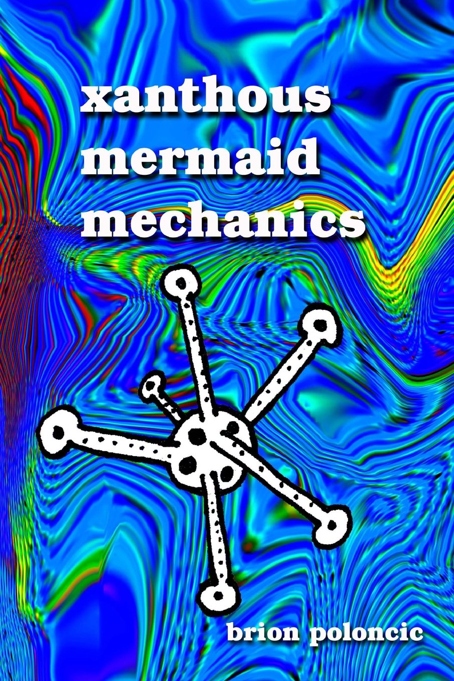 Xanthous Mermaid Mechanics: Journal of Experimental Fiction 44
