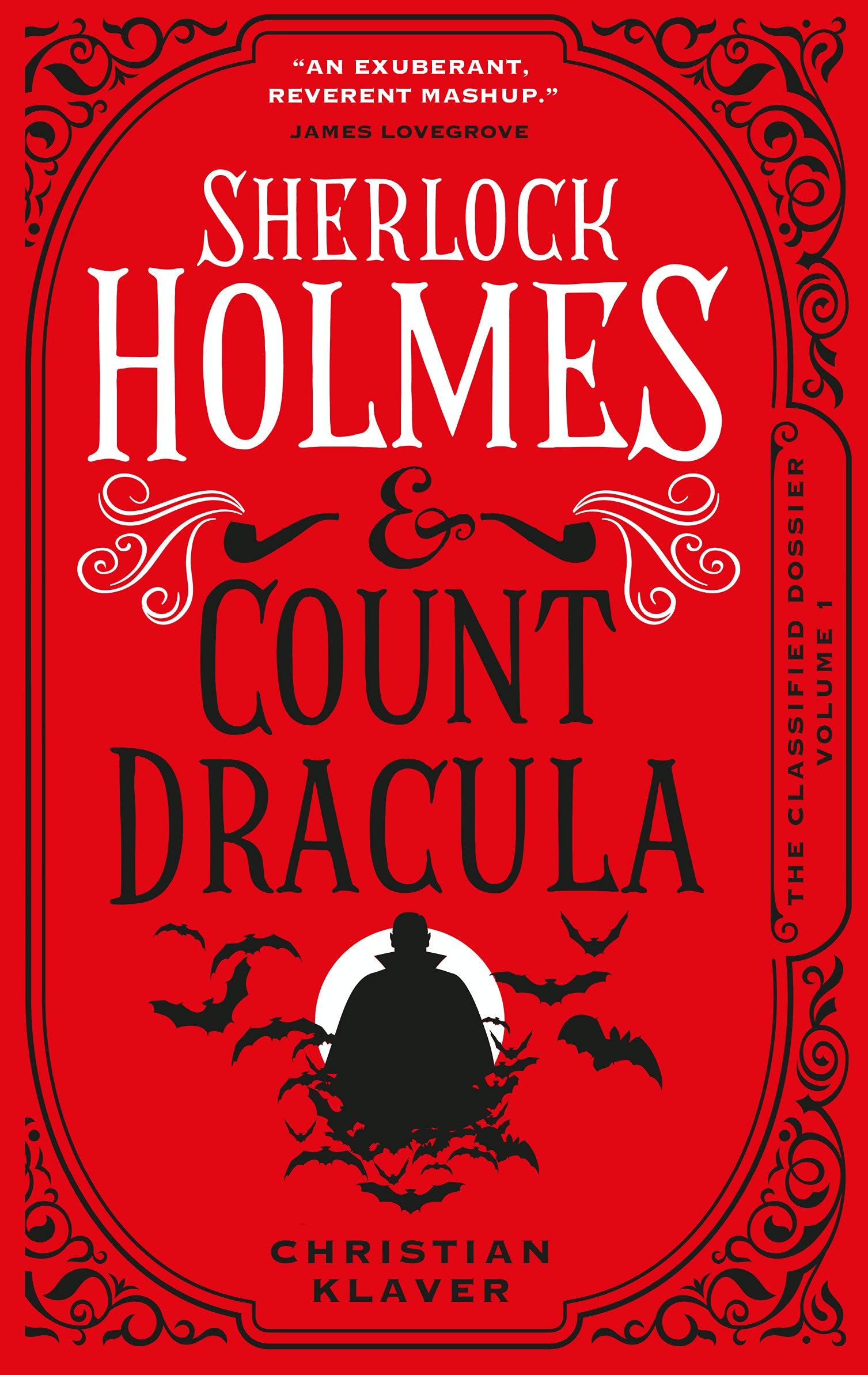 Sherlock Holmes and Count Dracula: The First of The Classified Dossier Series