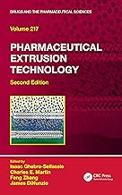 Pharmaceutical Extrusion Technology (Drugs and the Pharmaceutical Sciences)