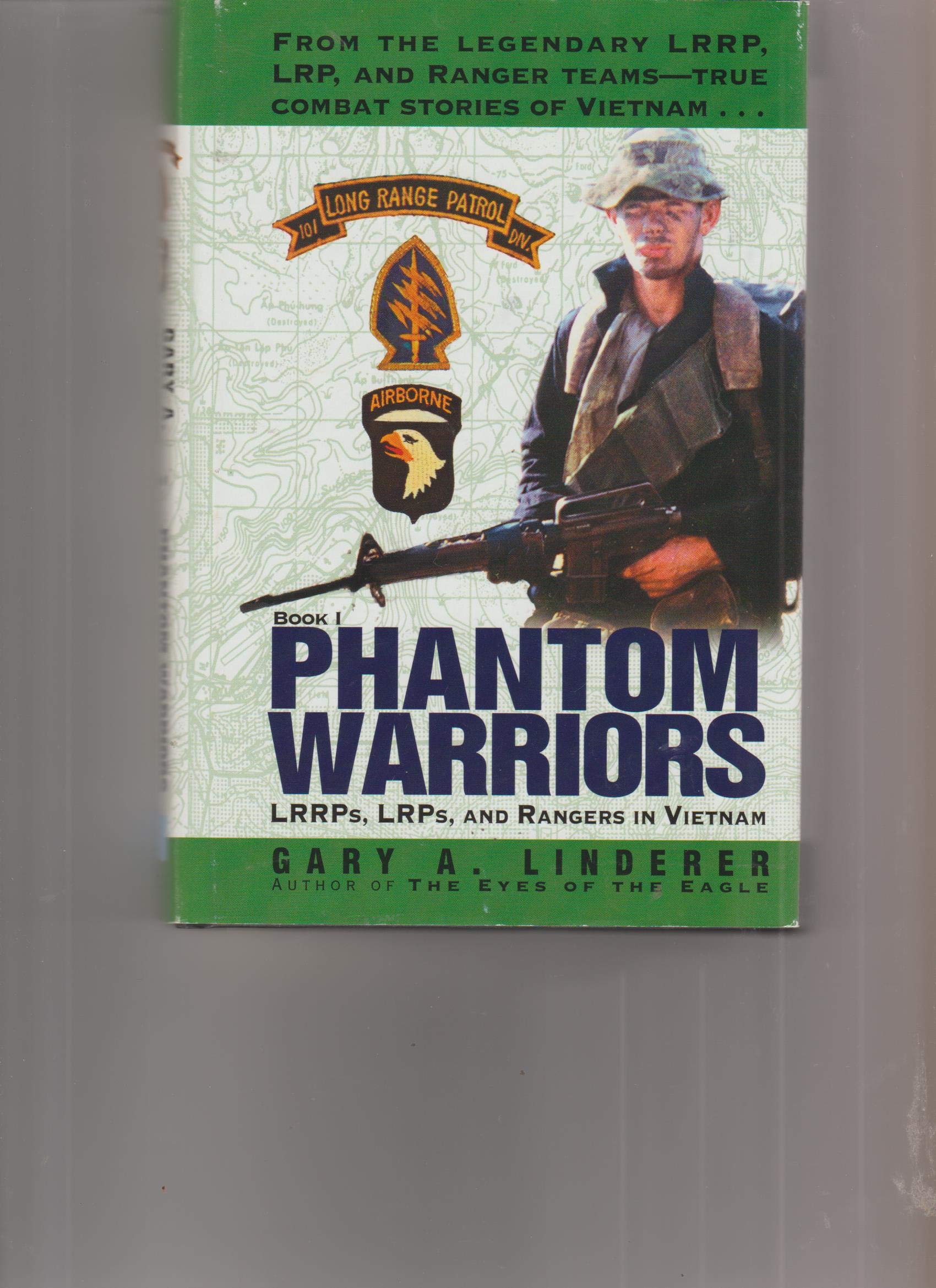 Phantom Warriors (From the Legendary LRRP, LRP, and Ranger Teams-True Combat Stories of Vietnam, Book One)