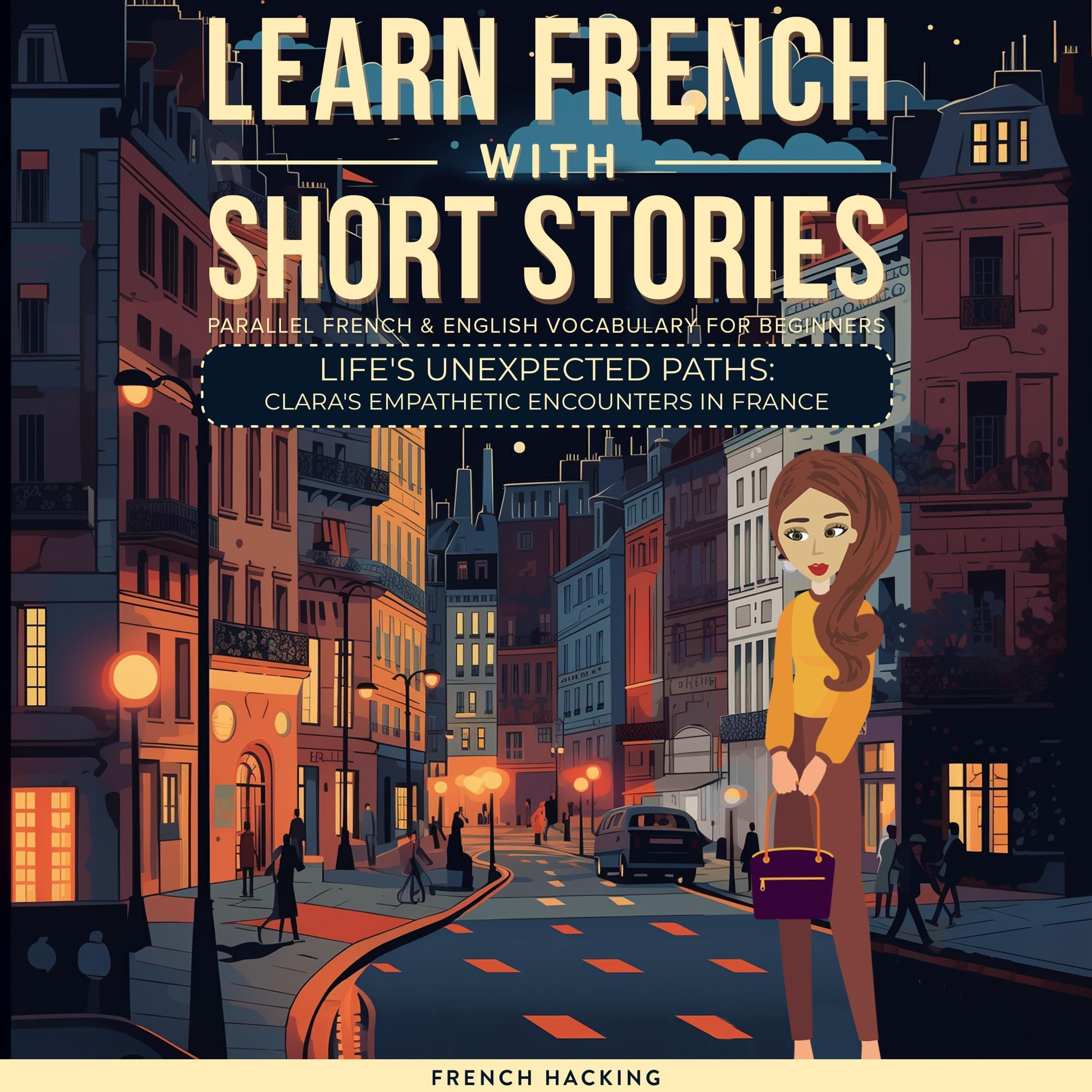 Cover art for Learn French with Short Stories: Parallel French & English Vocabulary for Beginners: Learn French with the Adventures of Clara, Book 9