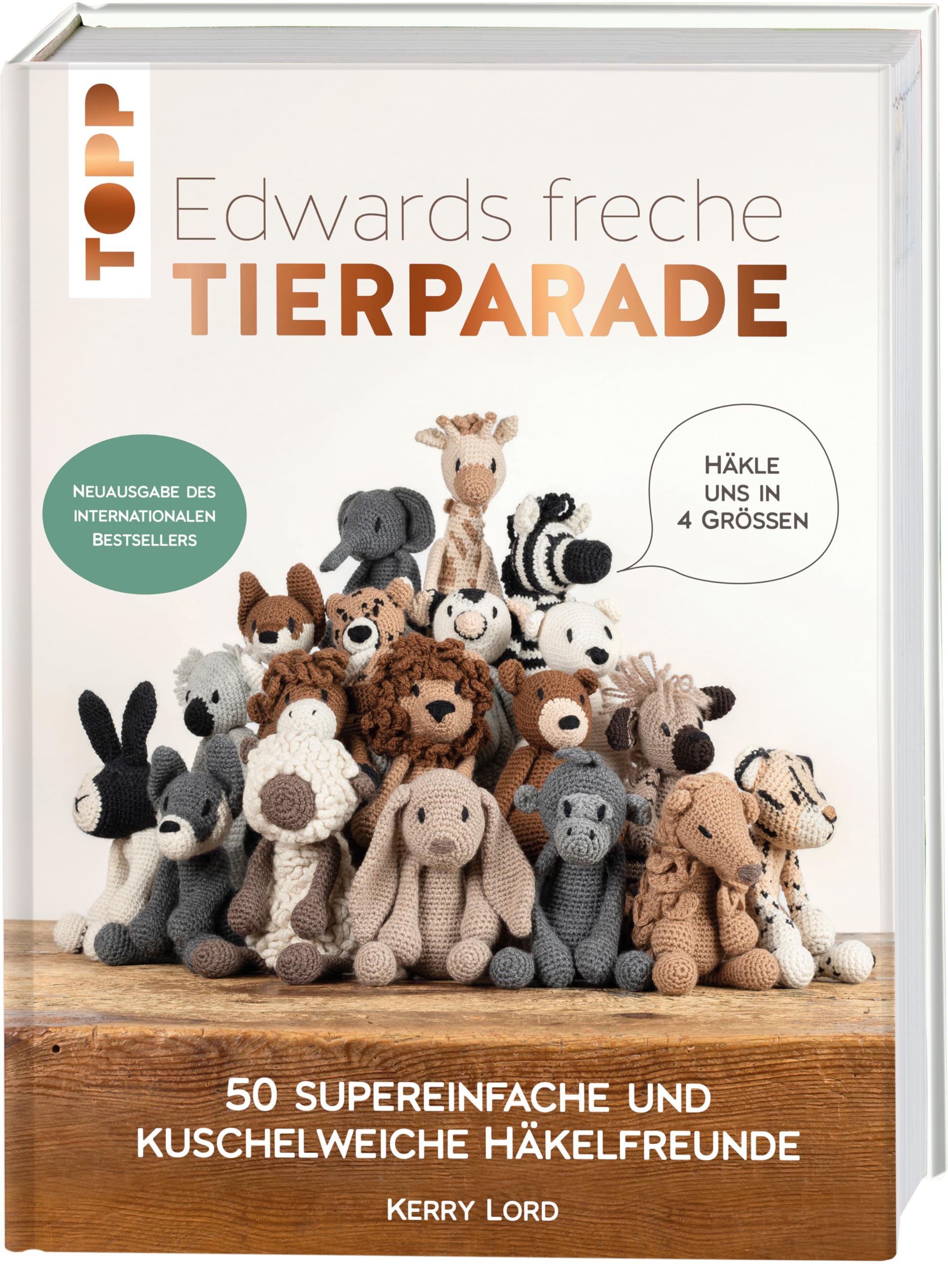 Edwards freche Tierparade - Neuausgabe des internationalen Bestsellers: 50 supereinfache und kuschelweiche Häkelfreunde