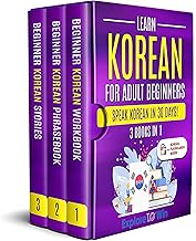 Learn Korean for Adult Beginners: 3 Books in 1: Speak Korean In 30 Days!
