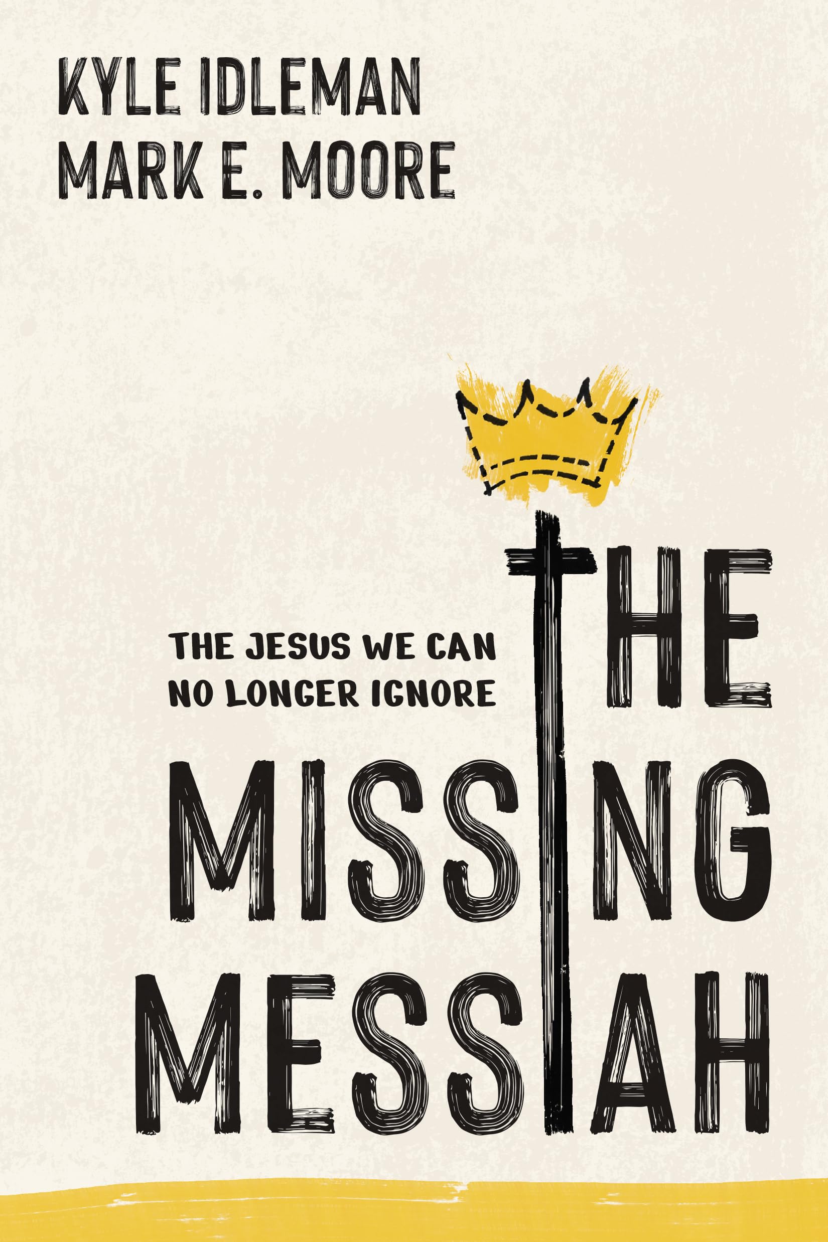 Missing Messiah, The: The Jesus We Can No Longer Ignore