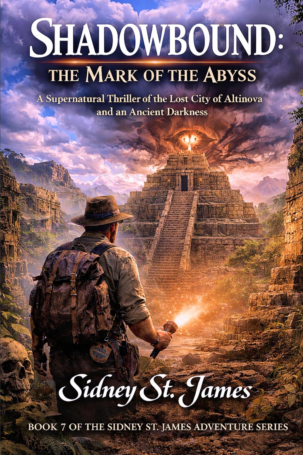 Shadowbound: The Mark of the Abyss: A Supernatural Thriller of a Lost City and an Ancient Darkness (The Sidney St. James Adventure Series)