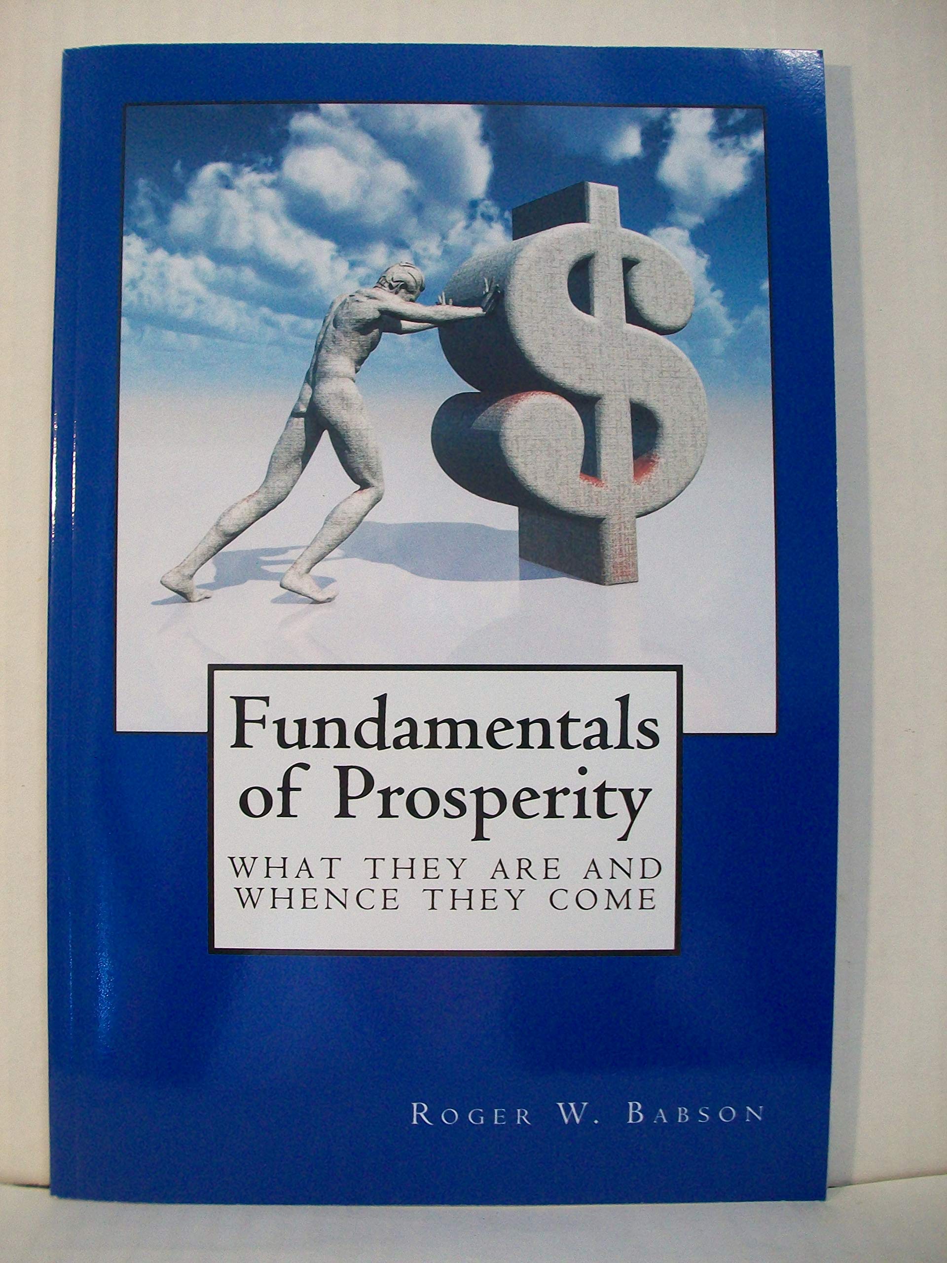 Fundamentals of Prosperity: What They Are and Whence They Come