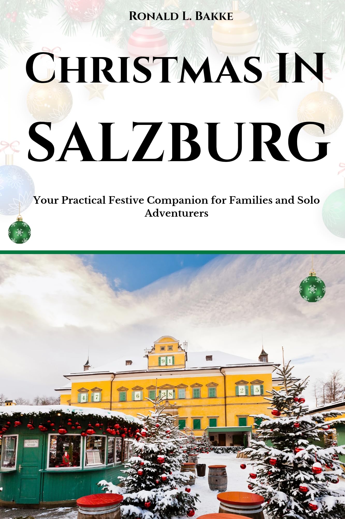 Christmas in Salzburg : Your Practical Festive Companion for Families and Solo Adventurers