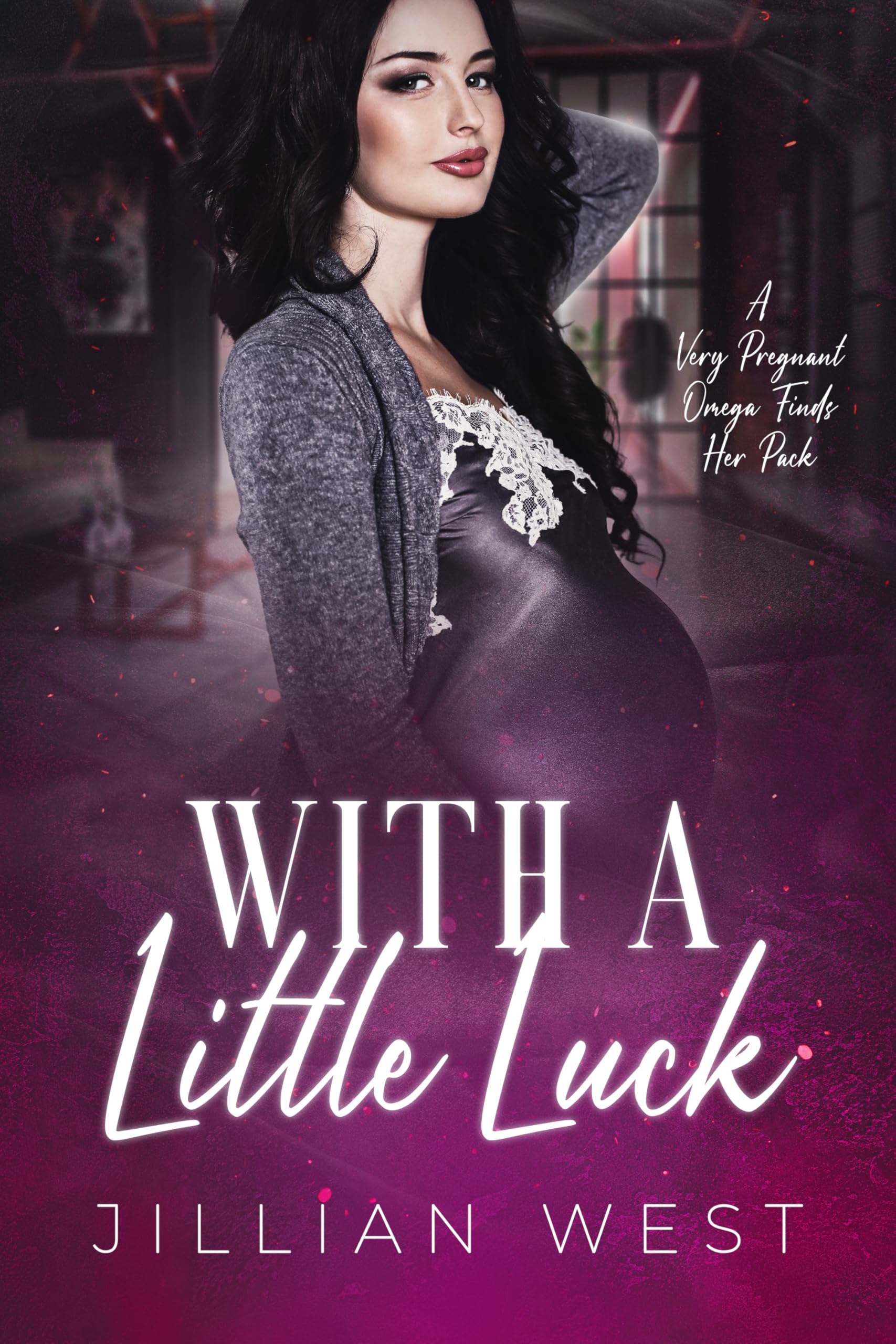 With A Little Luck (A Pregnant Omega Finds Her Pack Book 3)