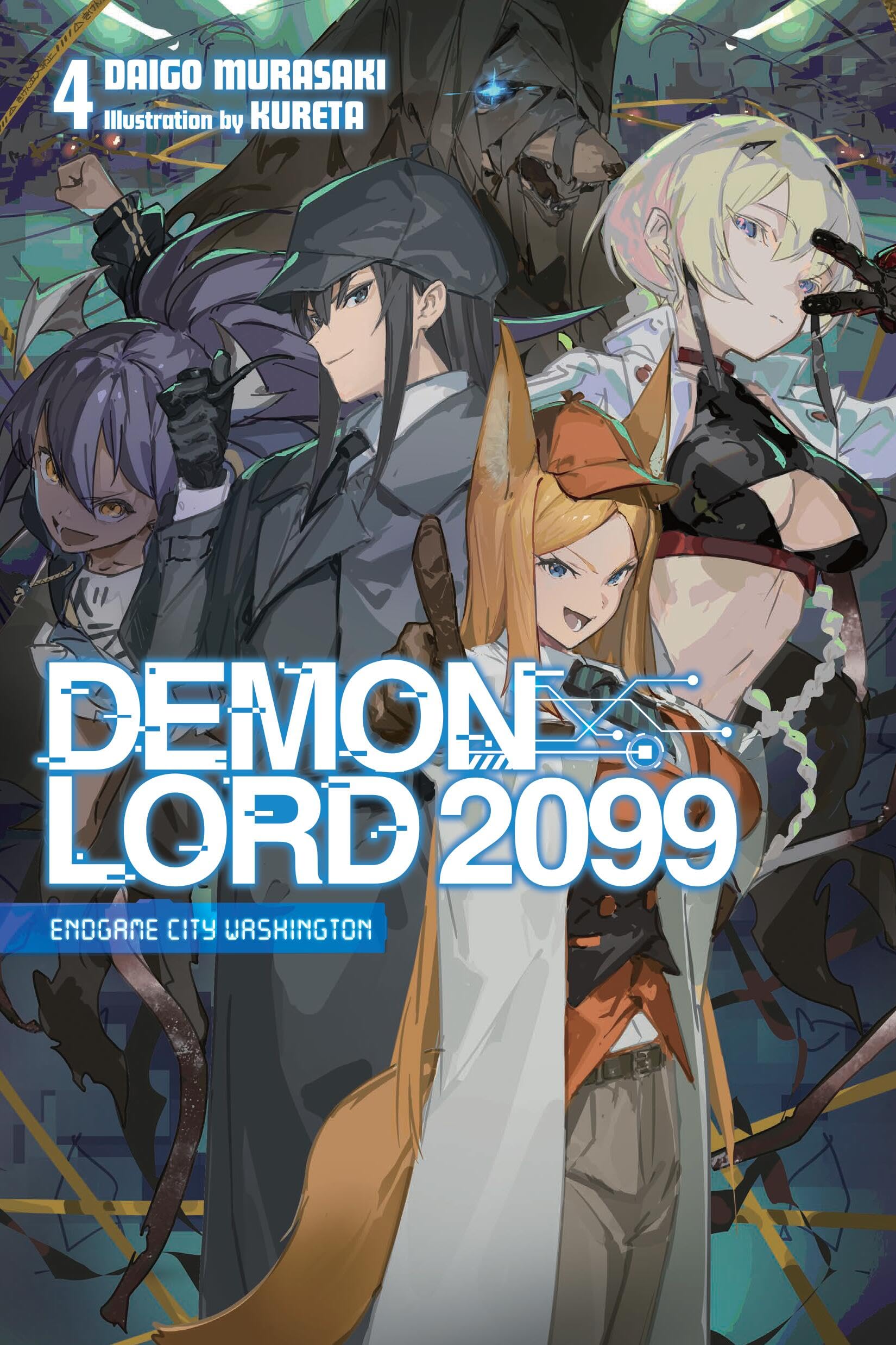 Demon Lord 2099, Vol. 4 (light novel): Endgame City Washington (Demon Lord 2099 (Light Novel))