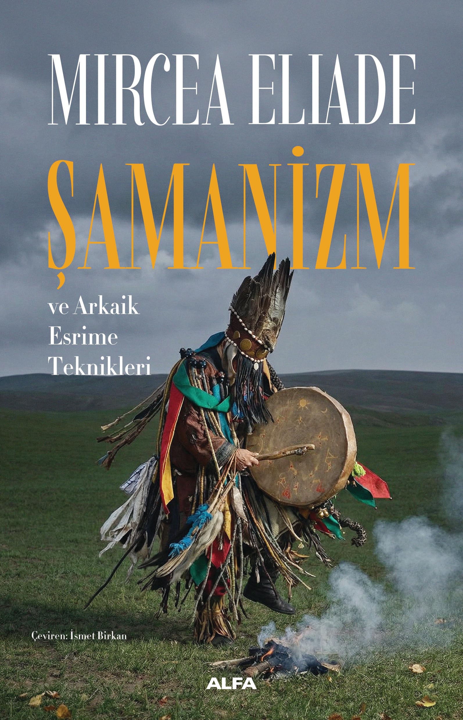 Şamanizm ve Arkaik Esrime Teknikleri