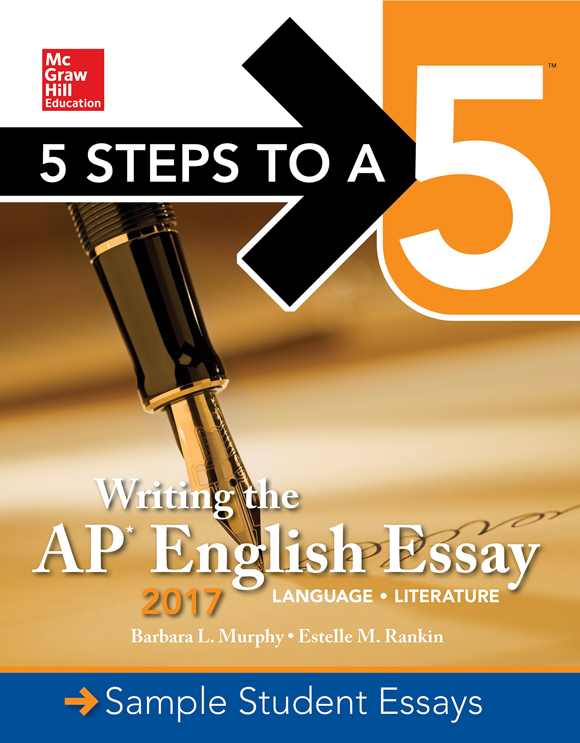 Writing the AP English Essay 2017 (McGraw-Hill 5 Steps to A 5)