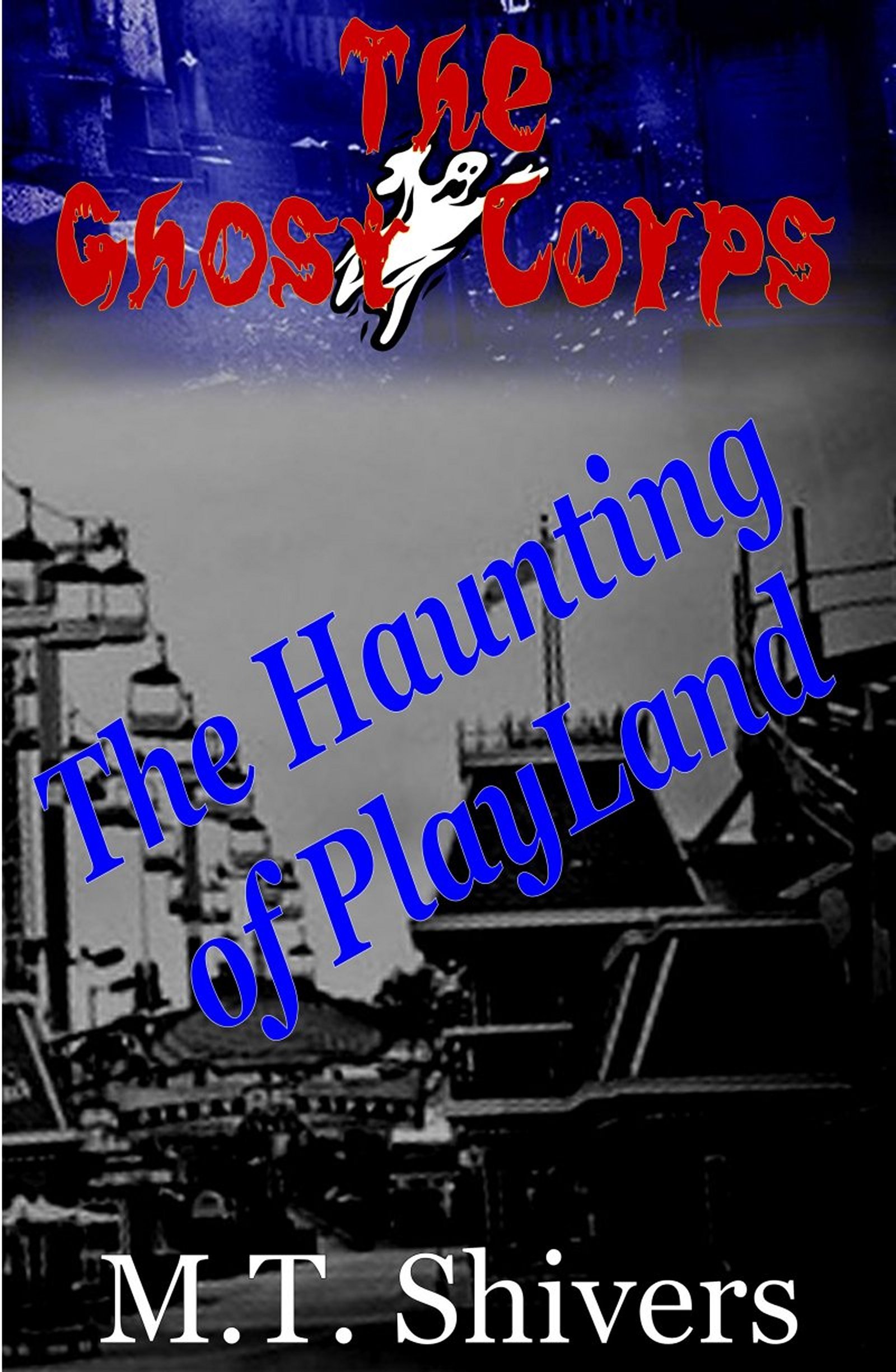 The Haunting of Playland (The Ghost Corps Book 1)