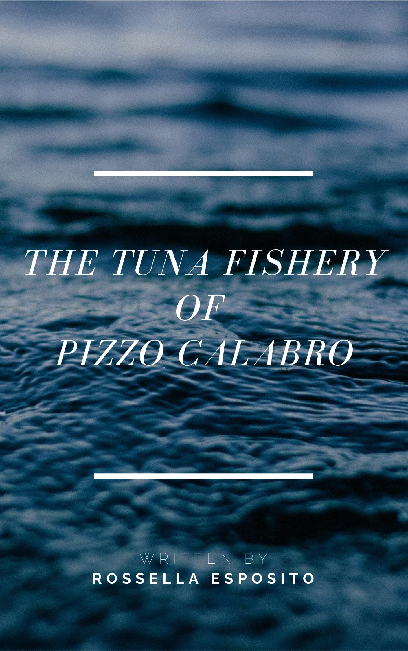 The Tuna Fishery of Pizzo Calabro (La Tonnara di Pizzo Calabro Book 2)