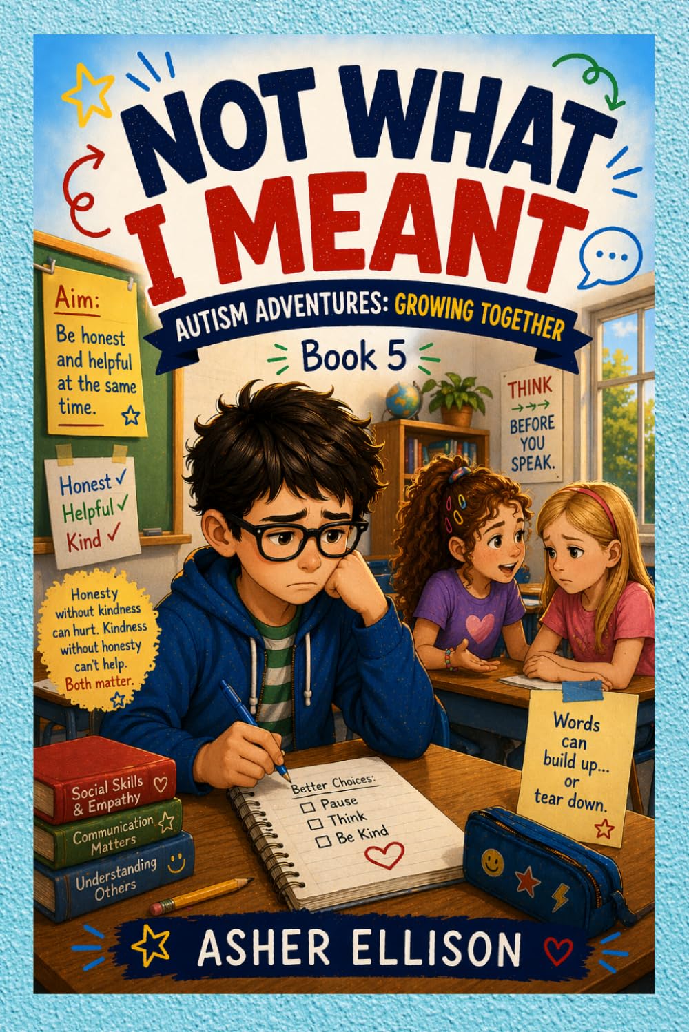That's Not What I Meant: Autism Adventures: Growing Together (Book 5)