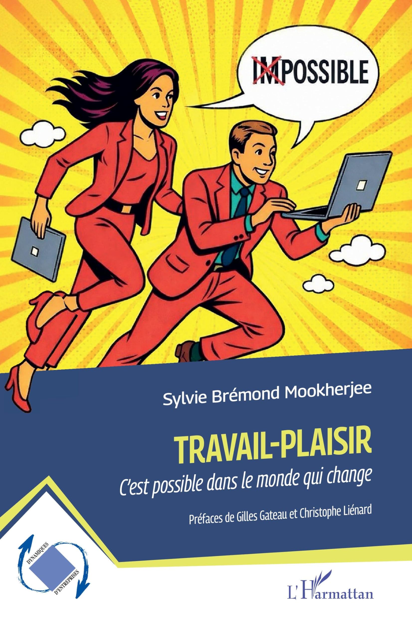 Travail-Plaisir: C’est possible dans le monde qui change (Dynamiques D'Entreprises)
