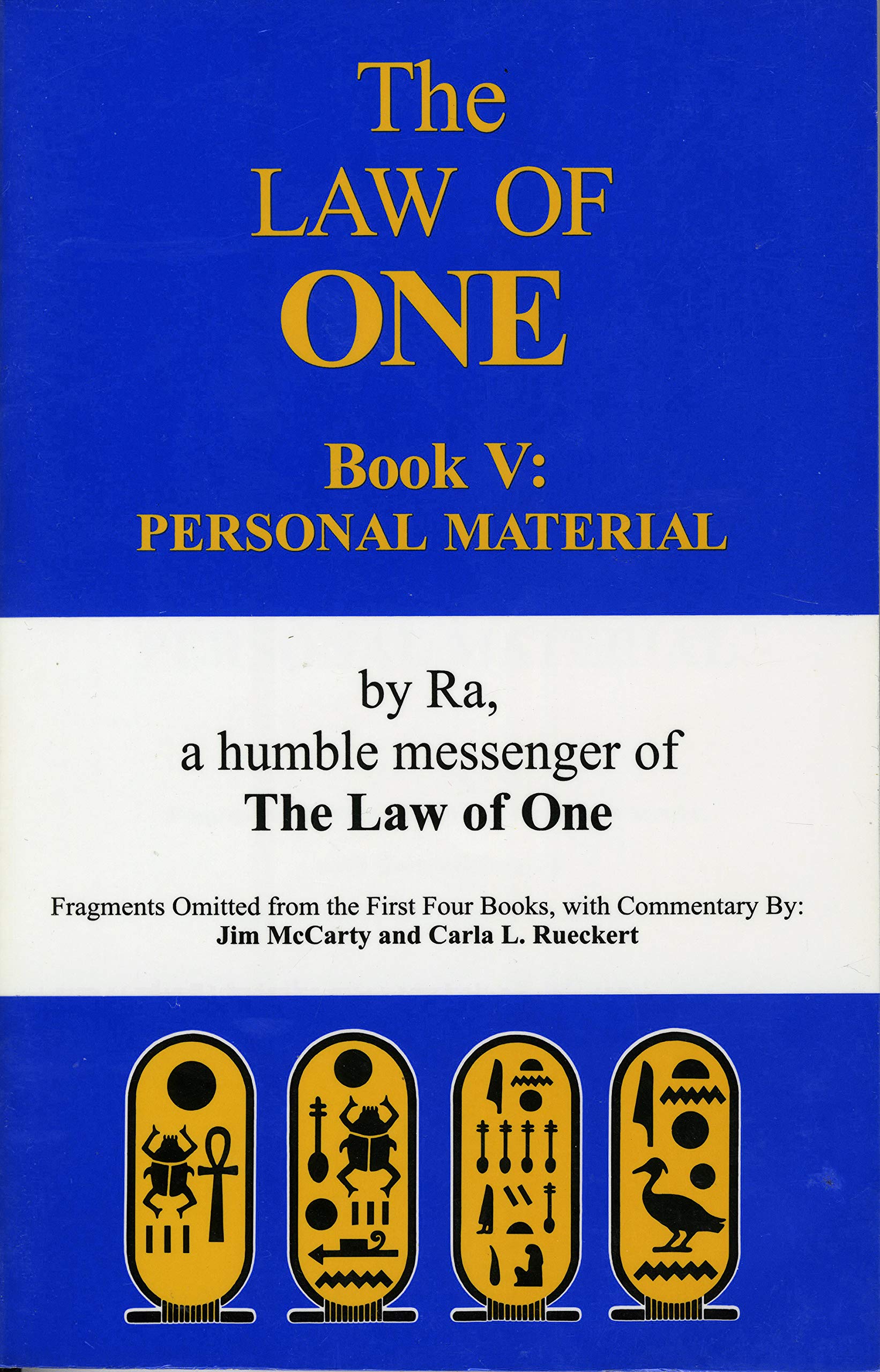The RA Material: Law of One, Book 5: Personal Material–Fragments Omitted from the First Four Books (The Ra Material: The Law of One)