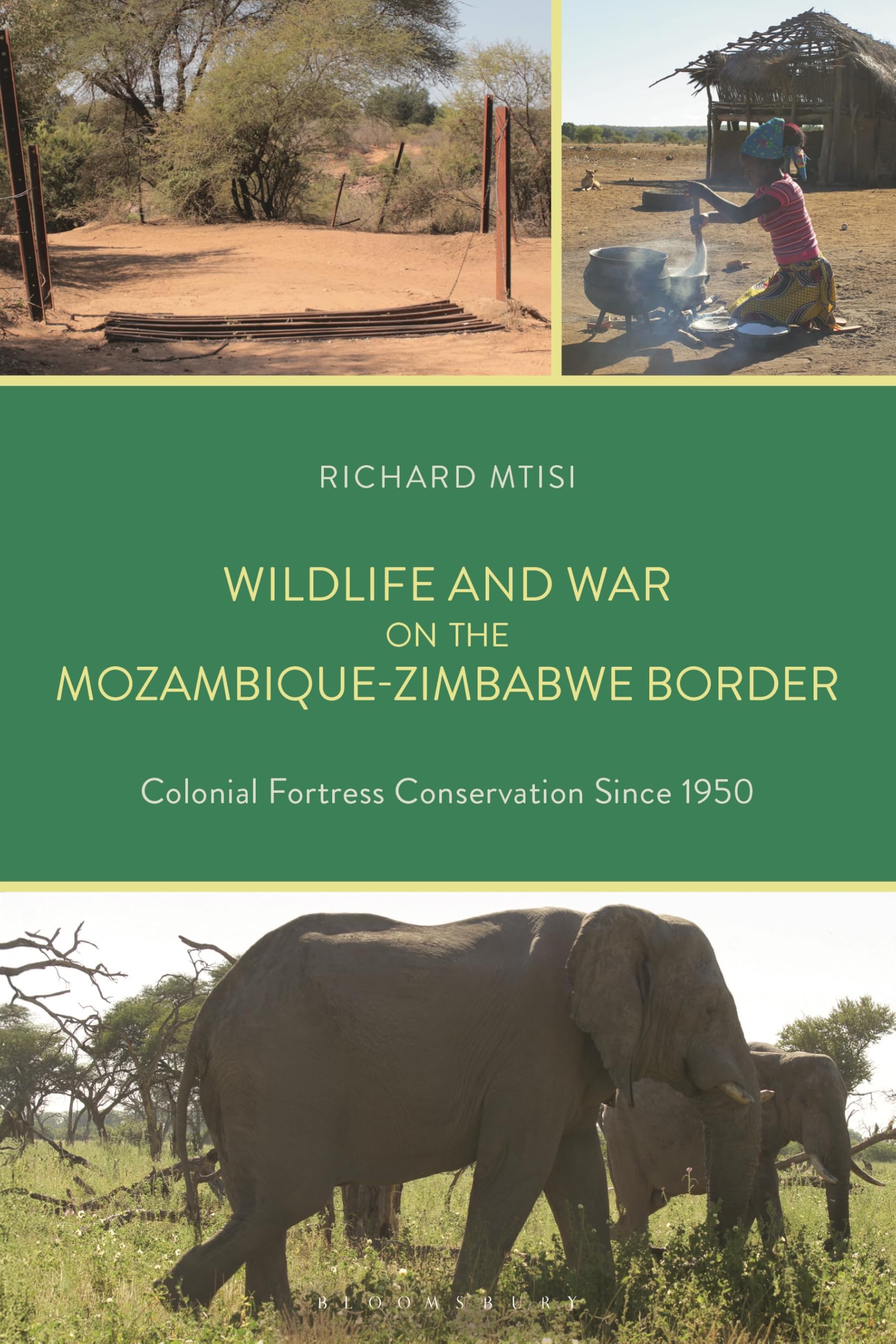 Wildlife and War on the Mozambique-Zimbabwe Border: Colonial Fortress Conservation Since 1950