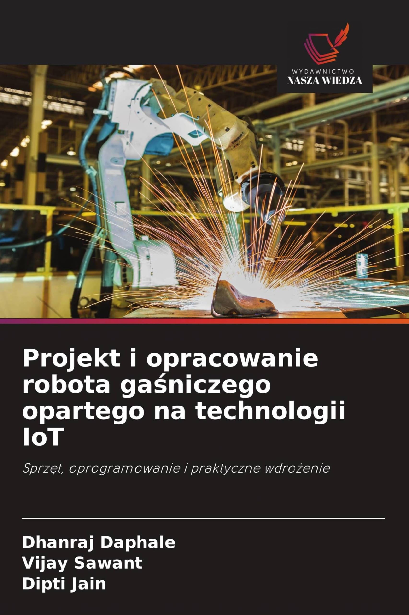 Projekt i opracowanie robota ga¿niczego opartego na technologii IoT: Sprz¿t, oprogramowanie i praktyczne wdro¿enie