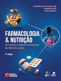 Farmacologia e Nutrição: Interações Fármaco-Nutrientes na Prática Clínica