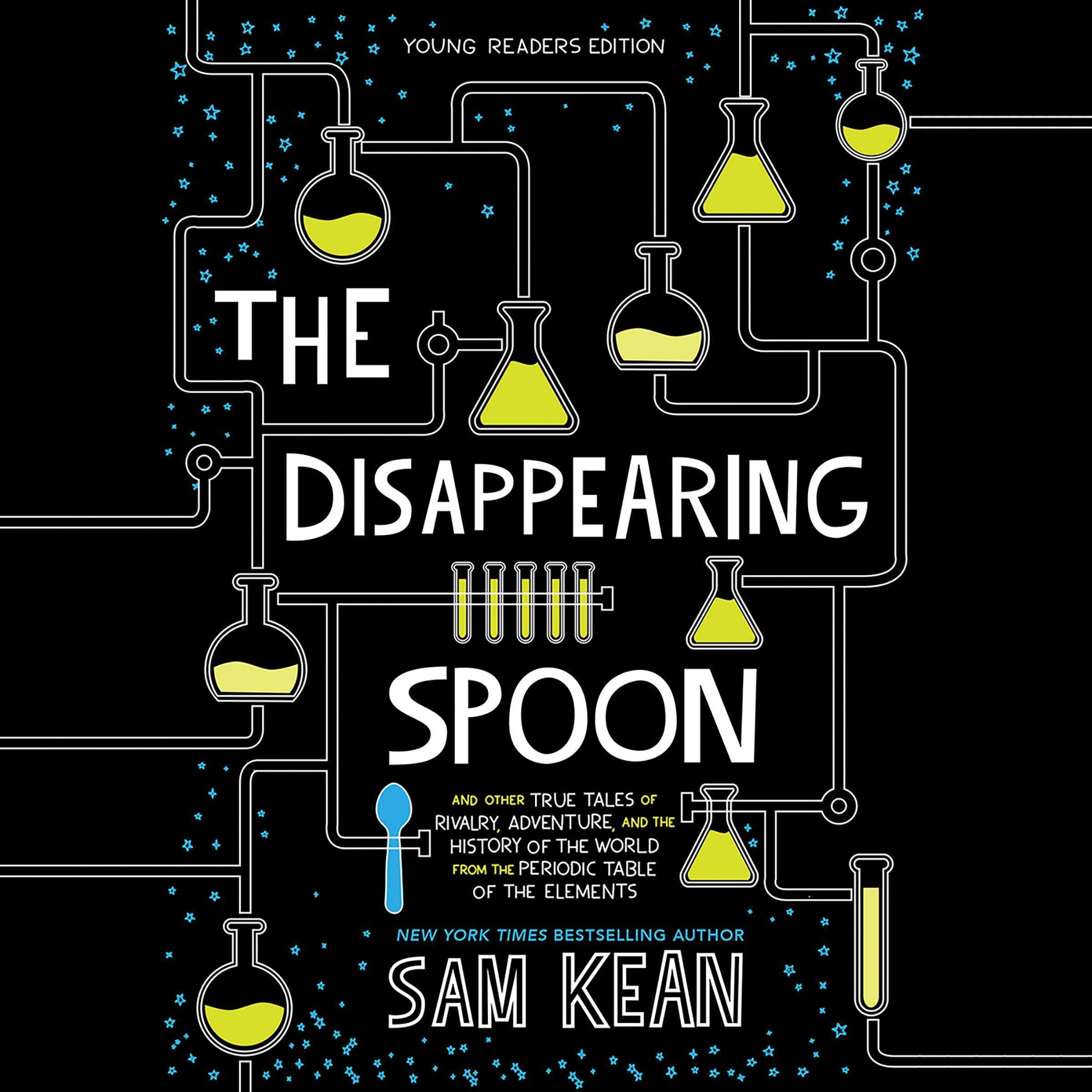 The Disappearing Spoon: Young Listeners Edition