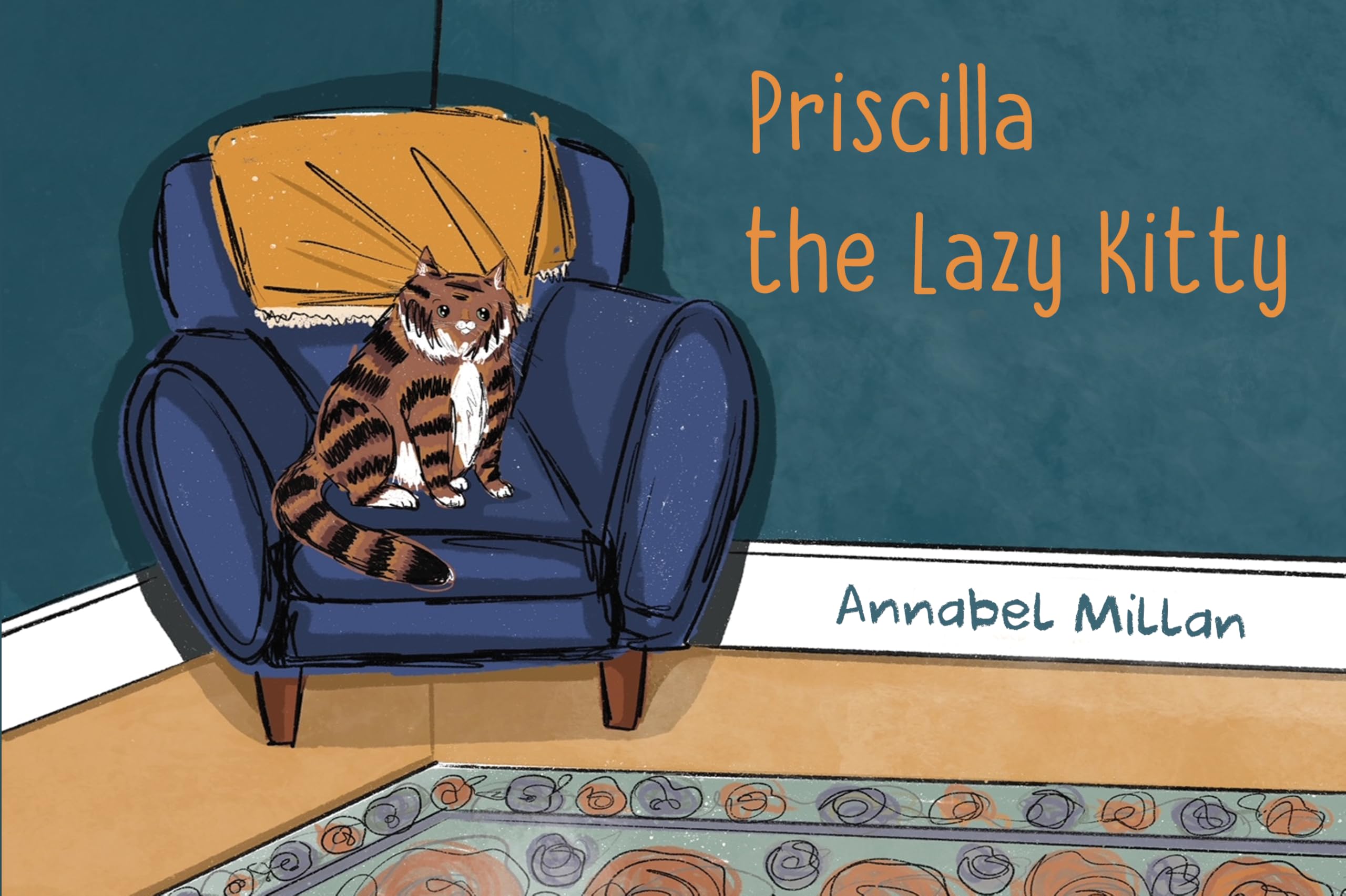 Priscilla the Lazy Kitty by Annabel Milan (Paperback Book)