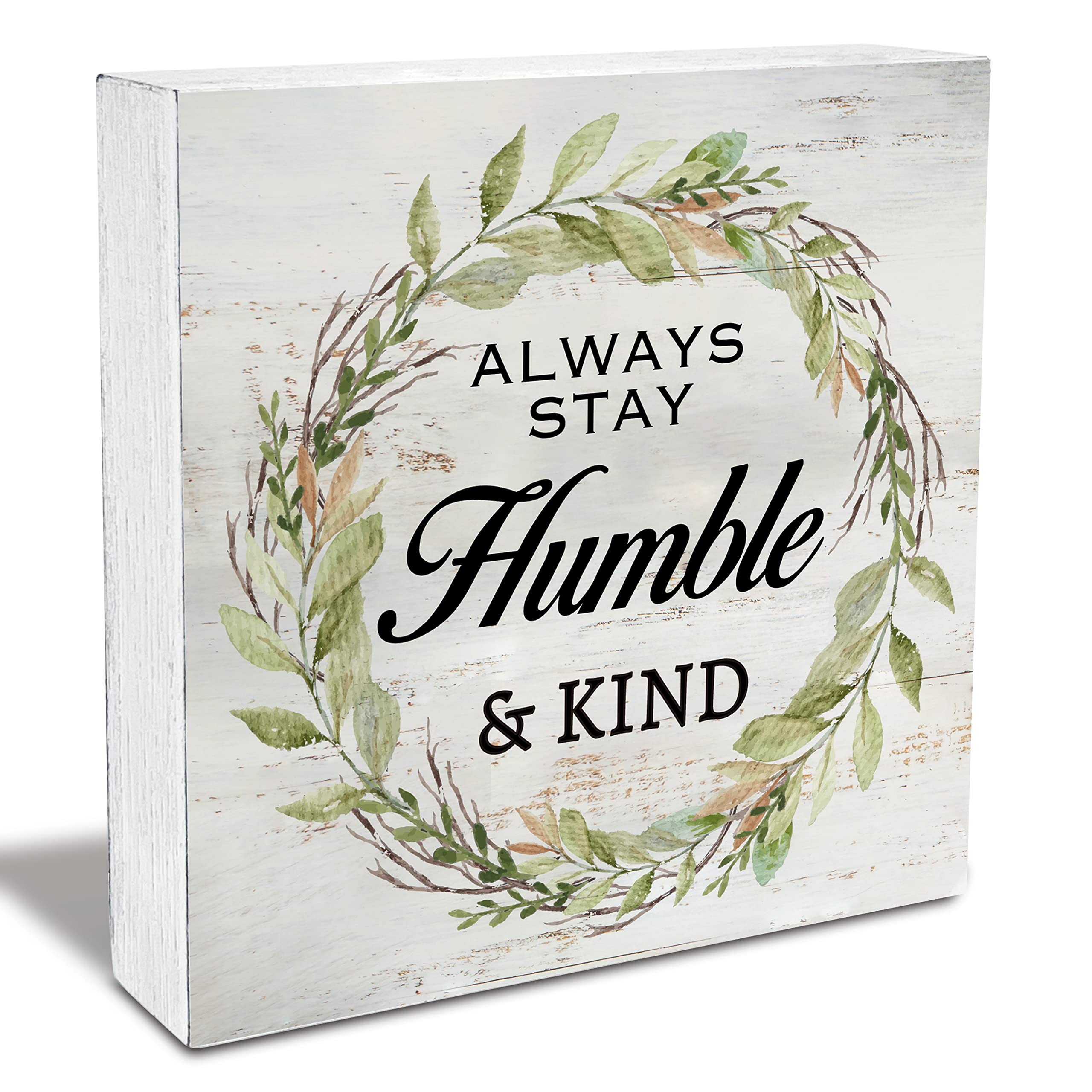 Always Stay Humble & Kind Wood Box Sign Rustic Wooden Box Sign Home Desk Shelf Decor (5 X 5 Inch)