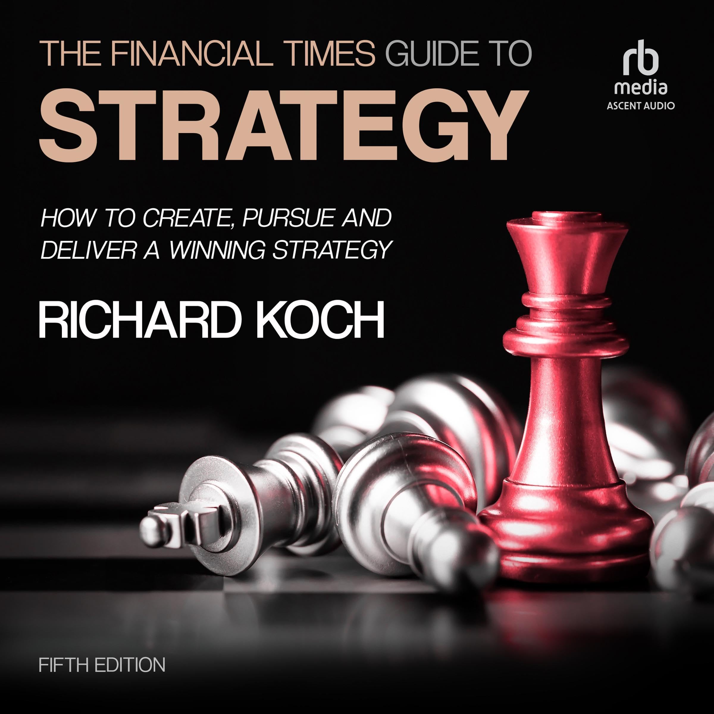 The Financial Times Guide to Strategy, 5th Edition