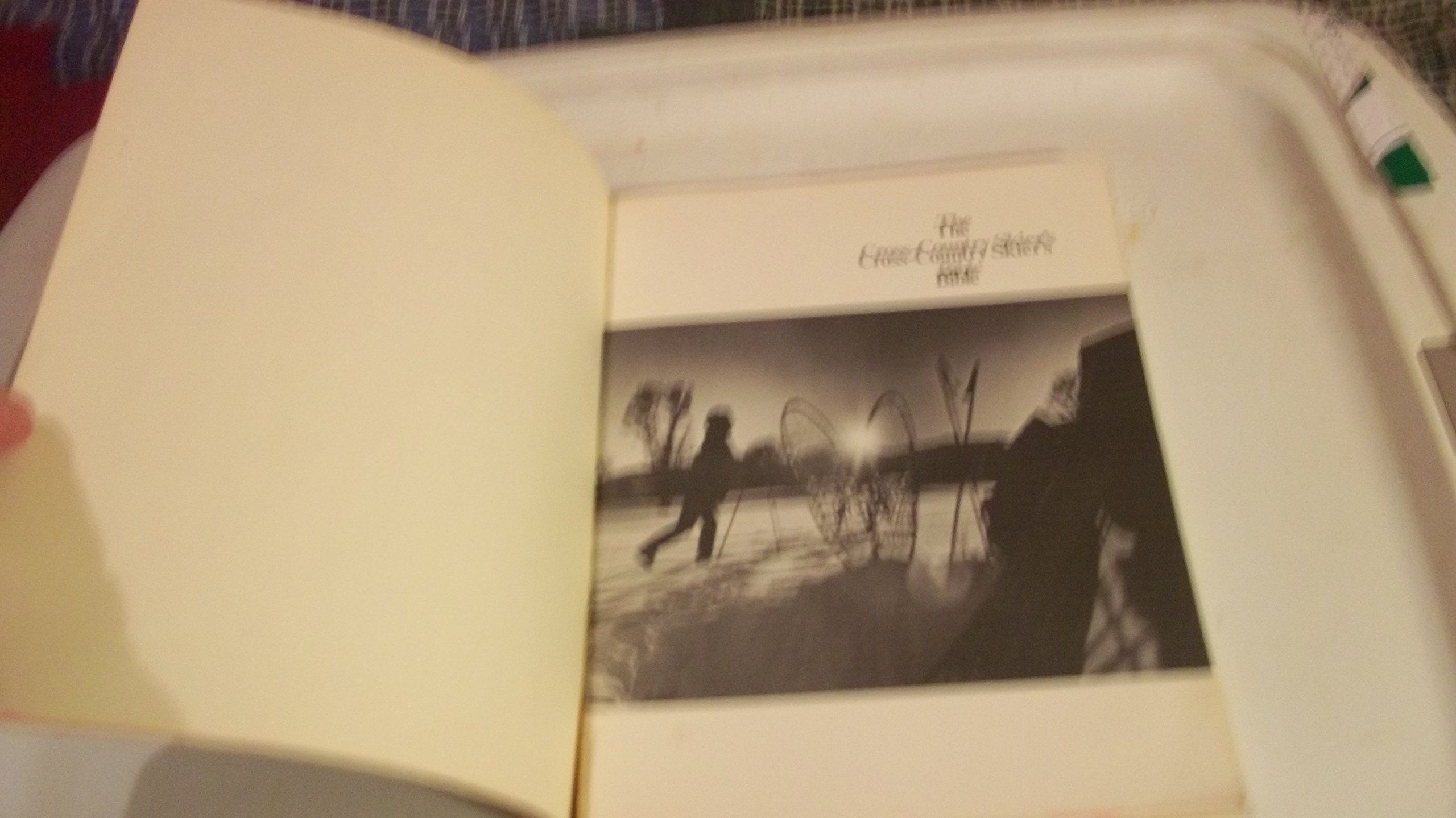 The Cross-Country Skier's Bible, With a Section on Snowshoeing